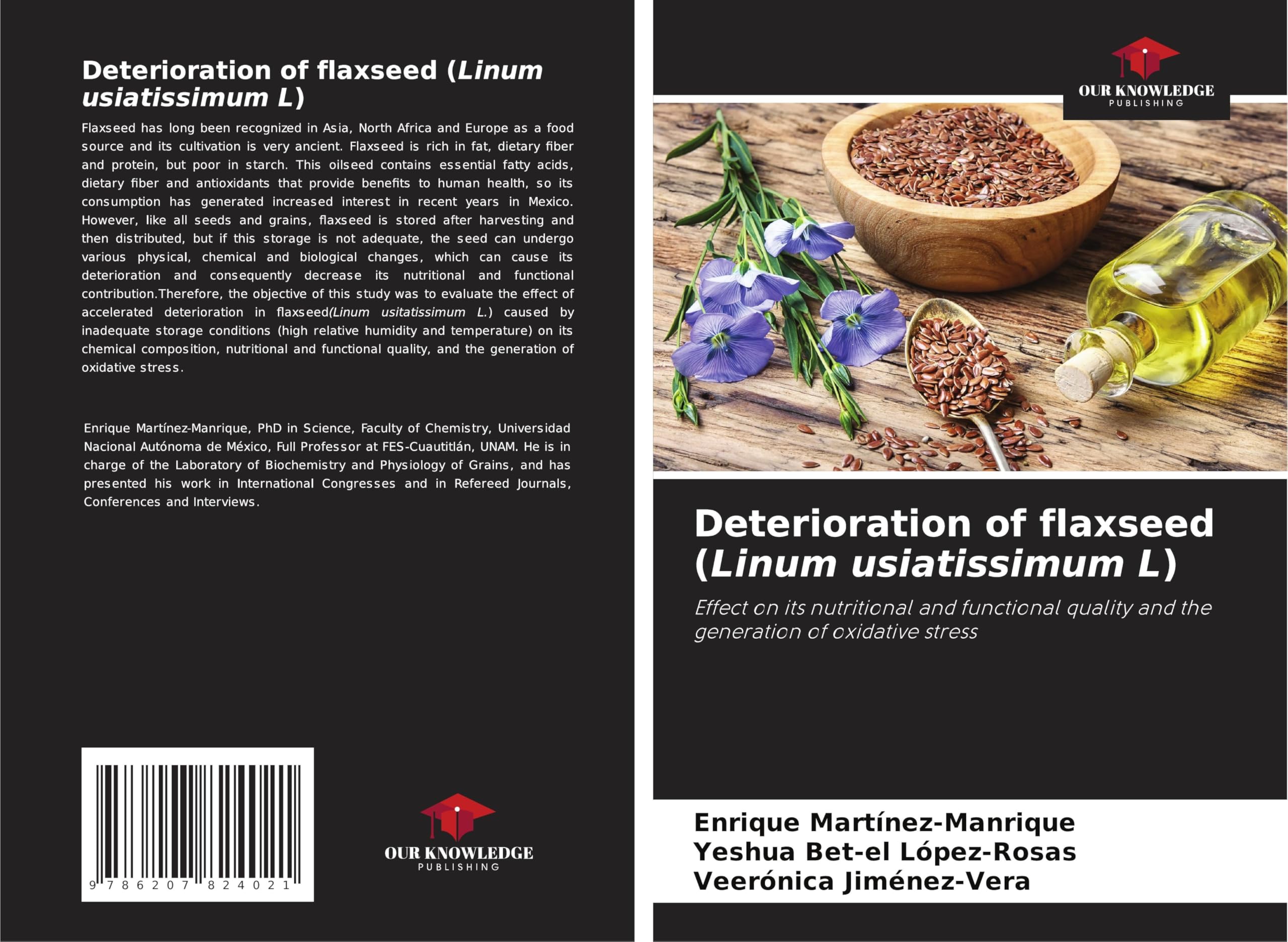 Deterioration of flaxseed (Linum usiatissimum L): Effect on its nutritional and functional quality and the generation of oxidative stress Natural Sciences