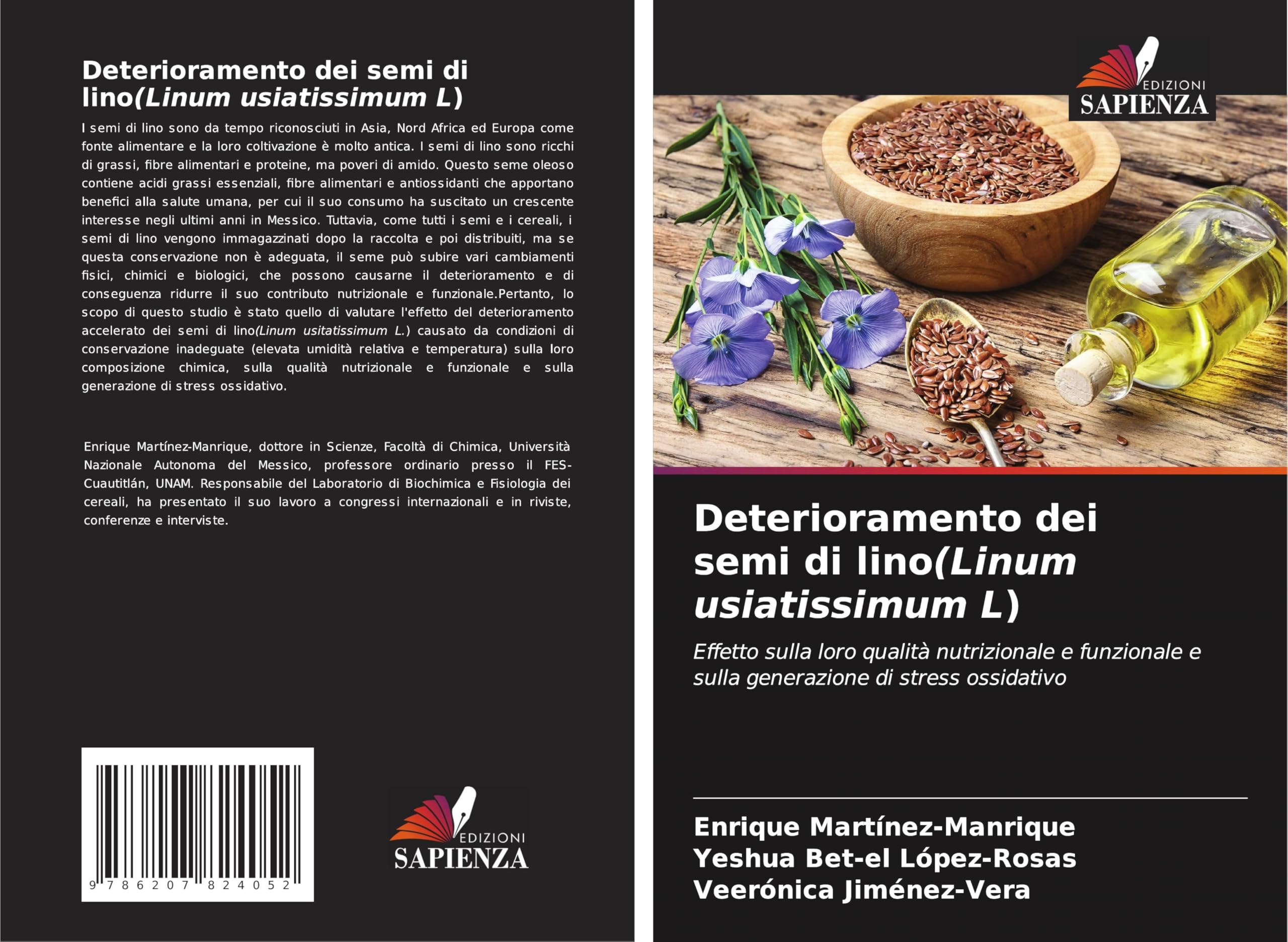 Deterioramento dei semi di lino(Linum usiatissimum L): Effetto sulla loro qualità nutrizionale e funzionale e sulla generazione di stress ossidativo Natural Sciences