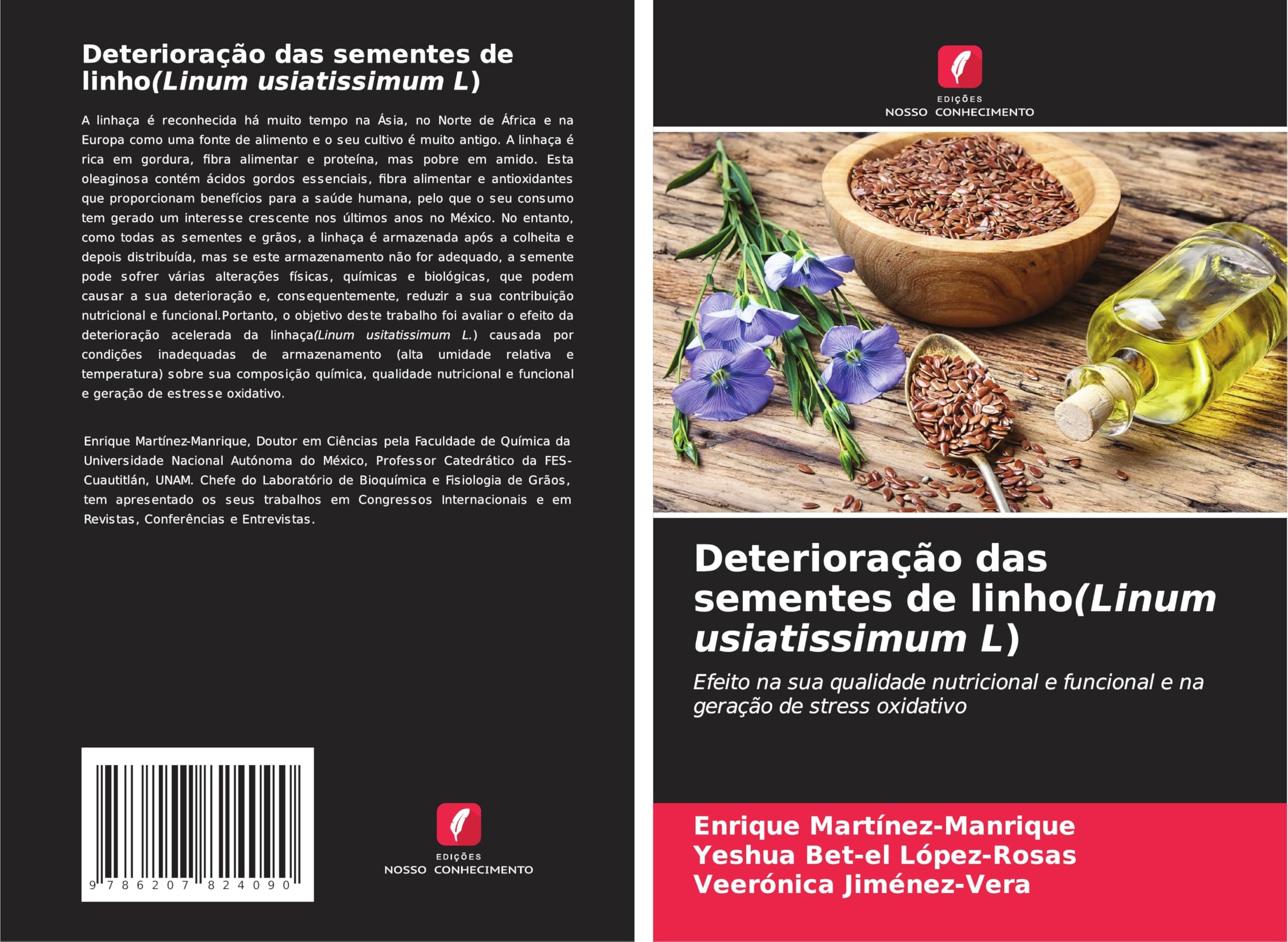 Deterioração das sementes de linho(Linum usiatissimum L): Efeito na sua qualidade nutricional e funcional e na geração de stress oxidativo Natural Sciences
