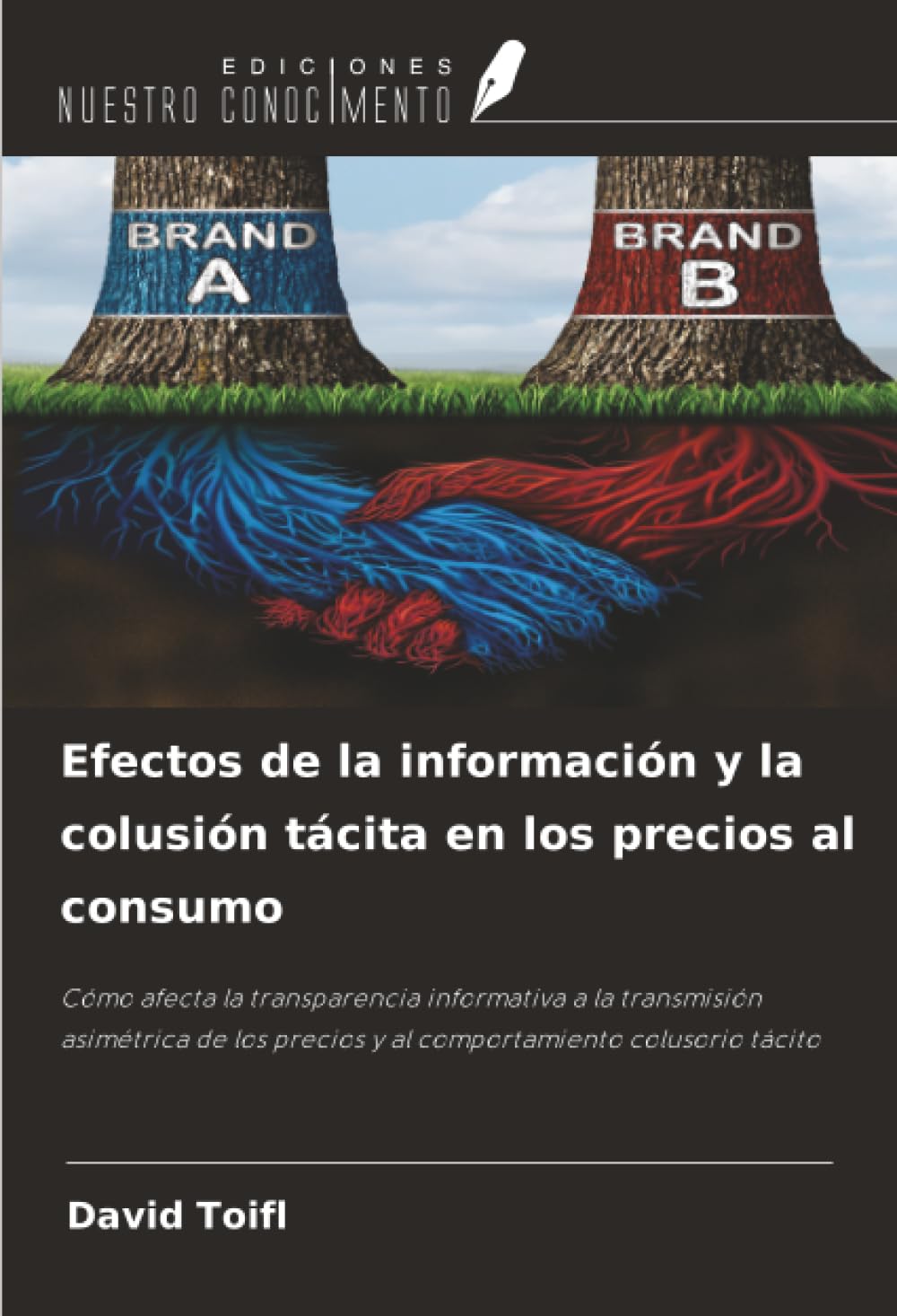 Efectos de la información y la colusión tácita en los precios al consumo: Cómo afecta la transparencia informativa a la transmisión asimétrica de los precios y al comportamiento colusorio tácito Law
