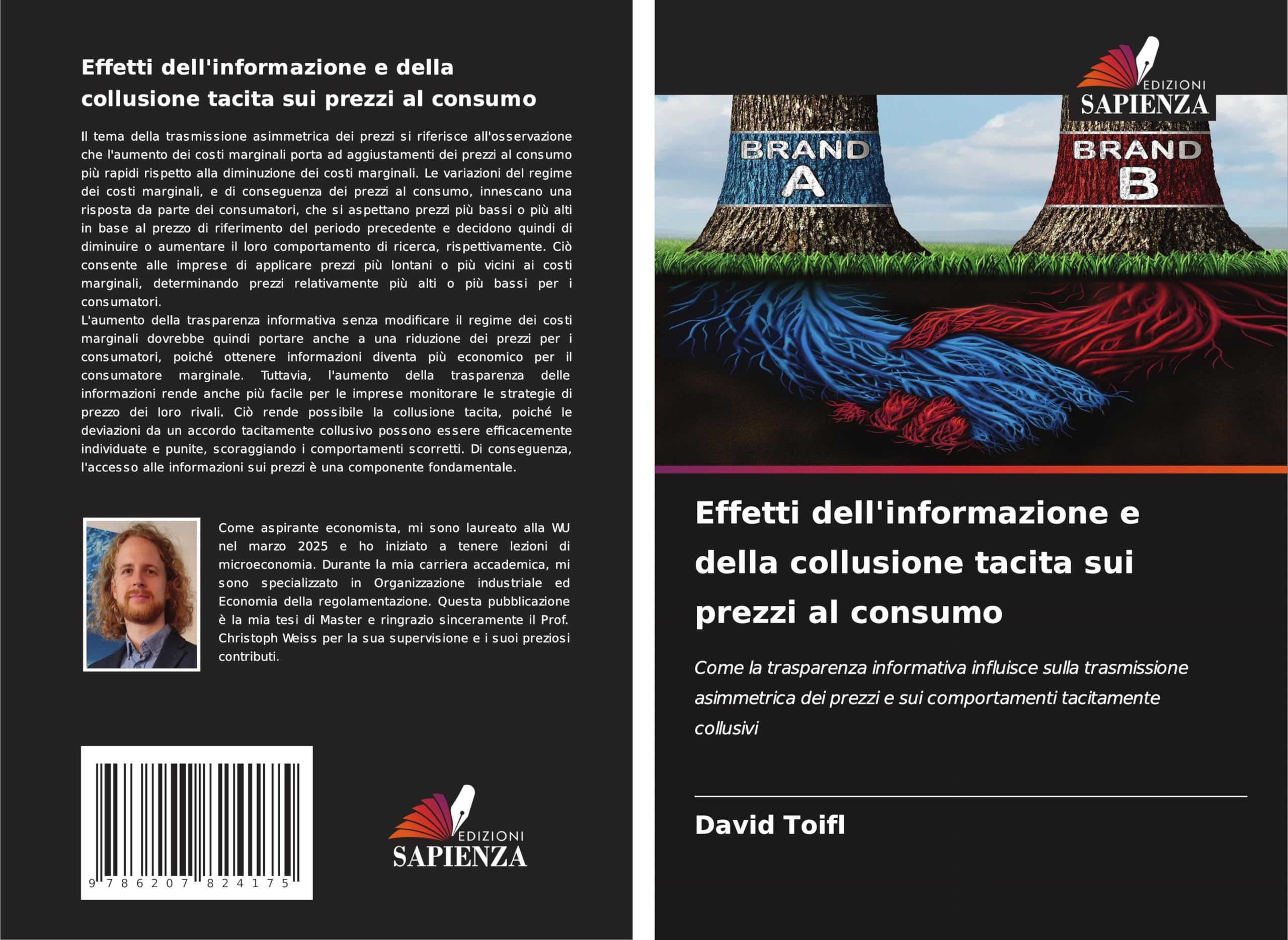 Effetti dell'informazione e della collusione tacita sui prezzi al consumo: Come la trasparenza informativa influisce sulla trasmissione asimmetrica dei prezzi e sui comportamenti tacitamente collusivi Law