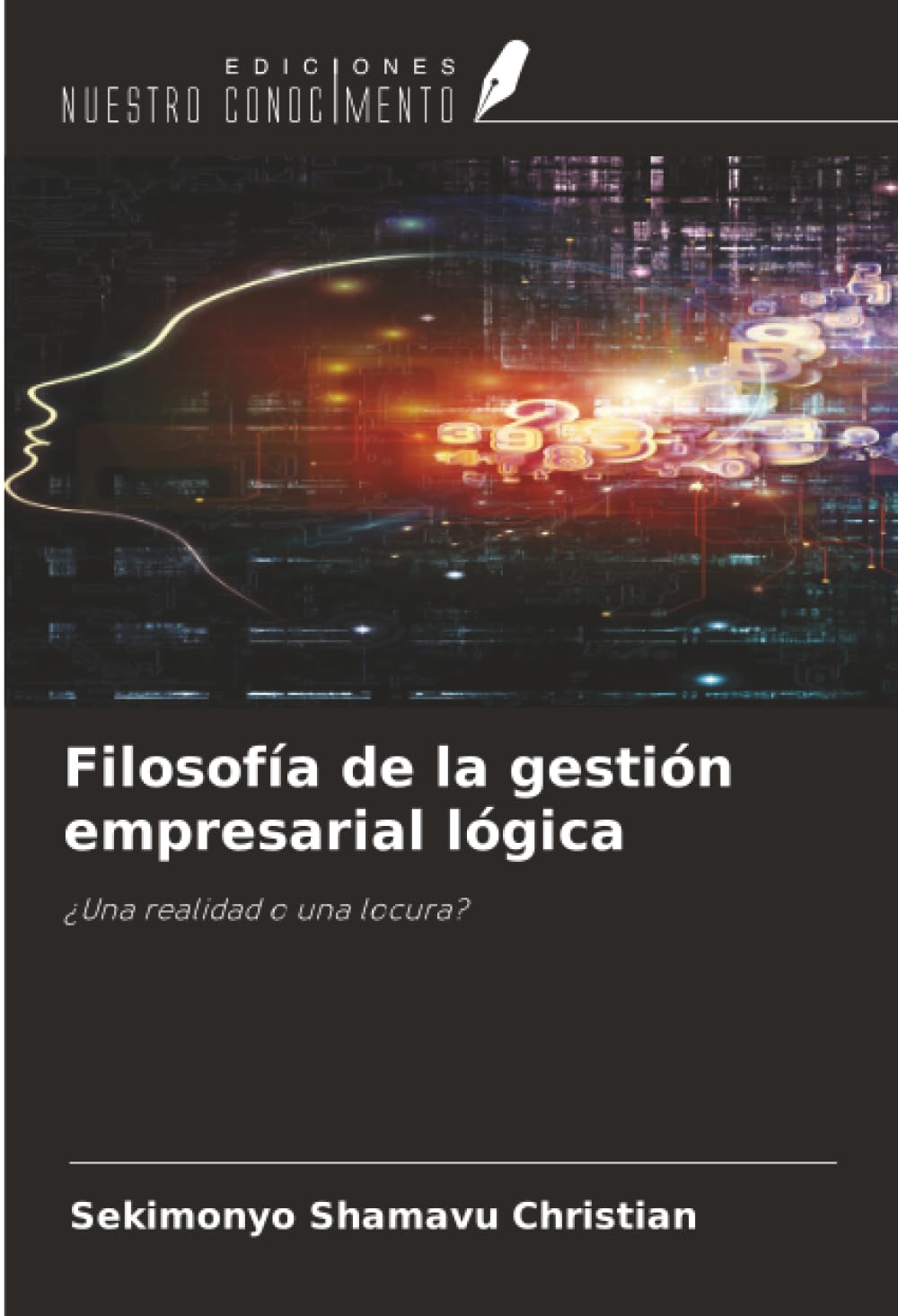 Filosofía de la gestión empresarial lógica: ¿Una realidad o una locura? Law