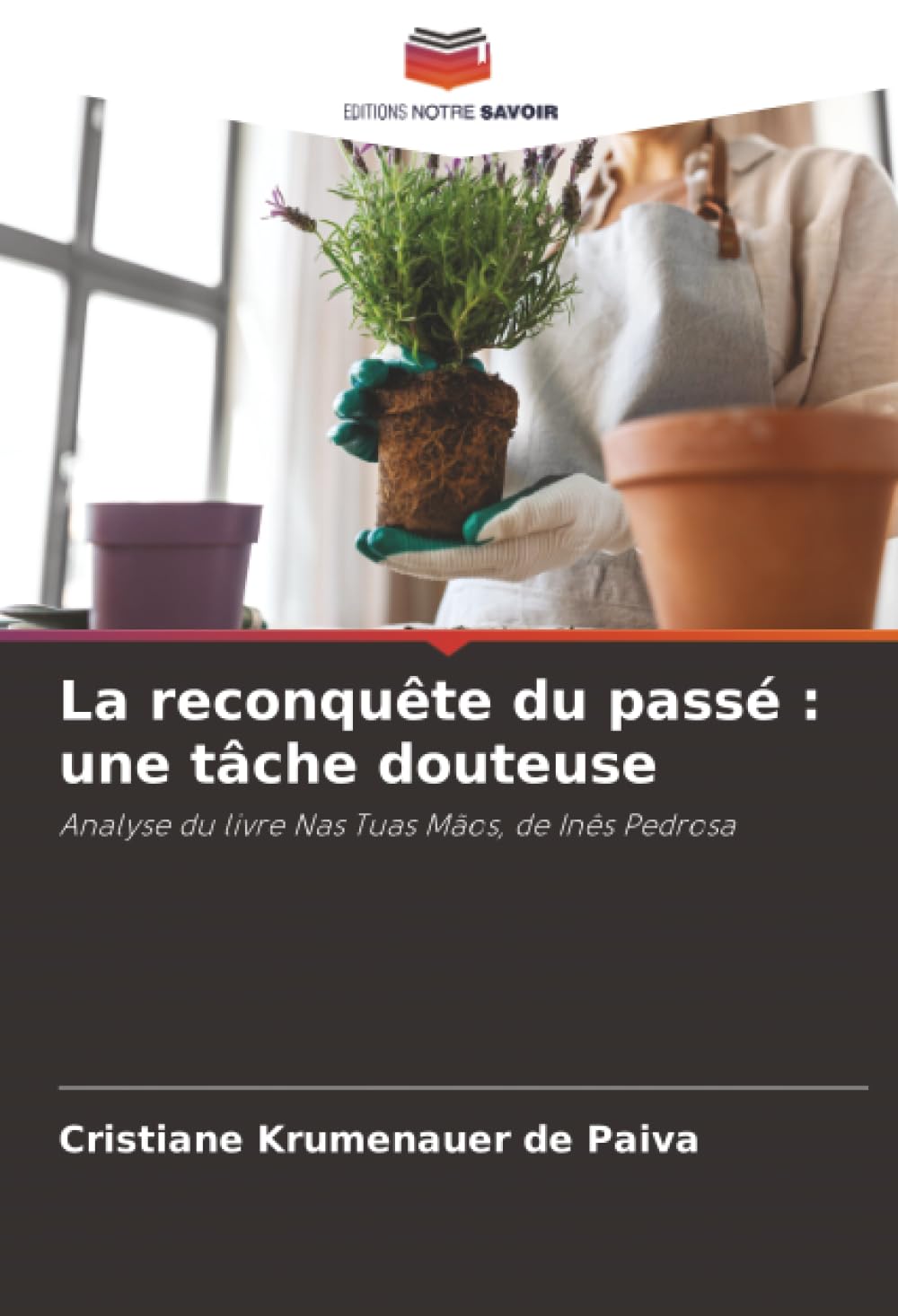 La reconquête du passé : une tâche douteuse Arts & Music