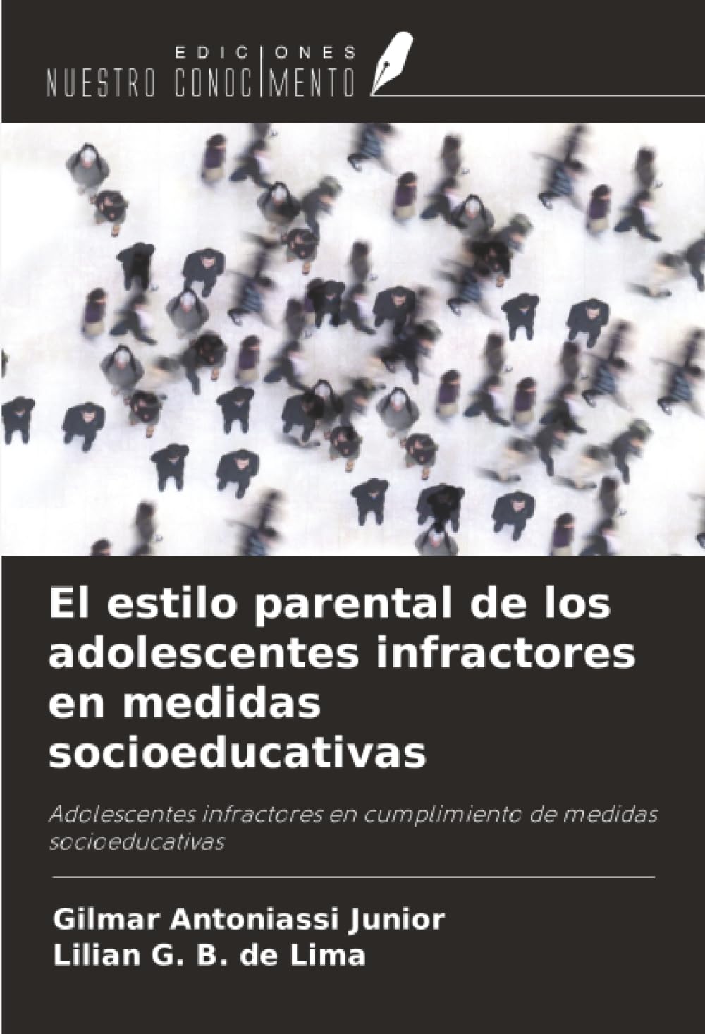El estilo parental de los adolescentes infractores en medidas socioeducativas: Adolescentes infractores en cumplimiento de medidas socioeducativas Psychology