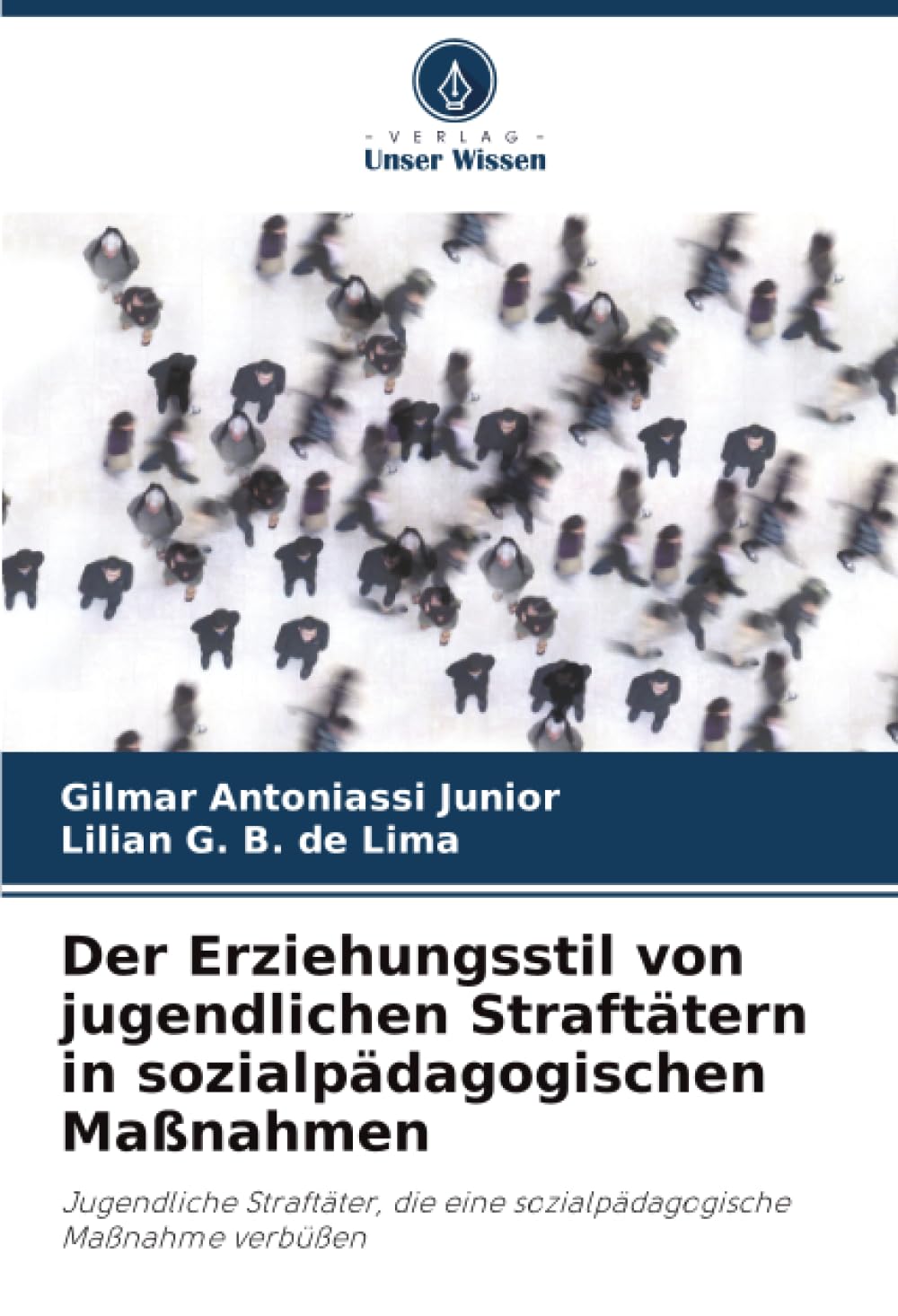 Der Erziehungsstil von jugendlichen Straftätern in sozialpädagogischen Maßnahmen Psychology