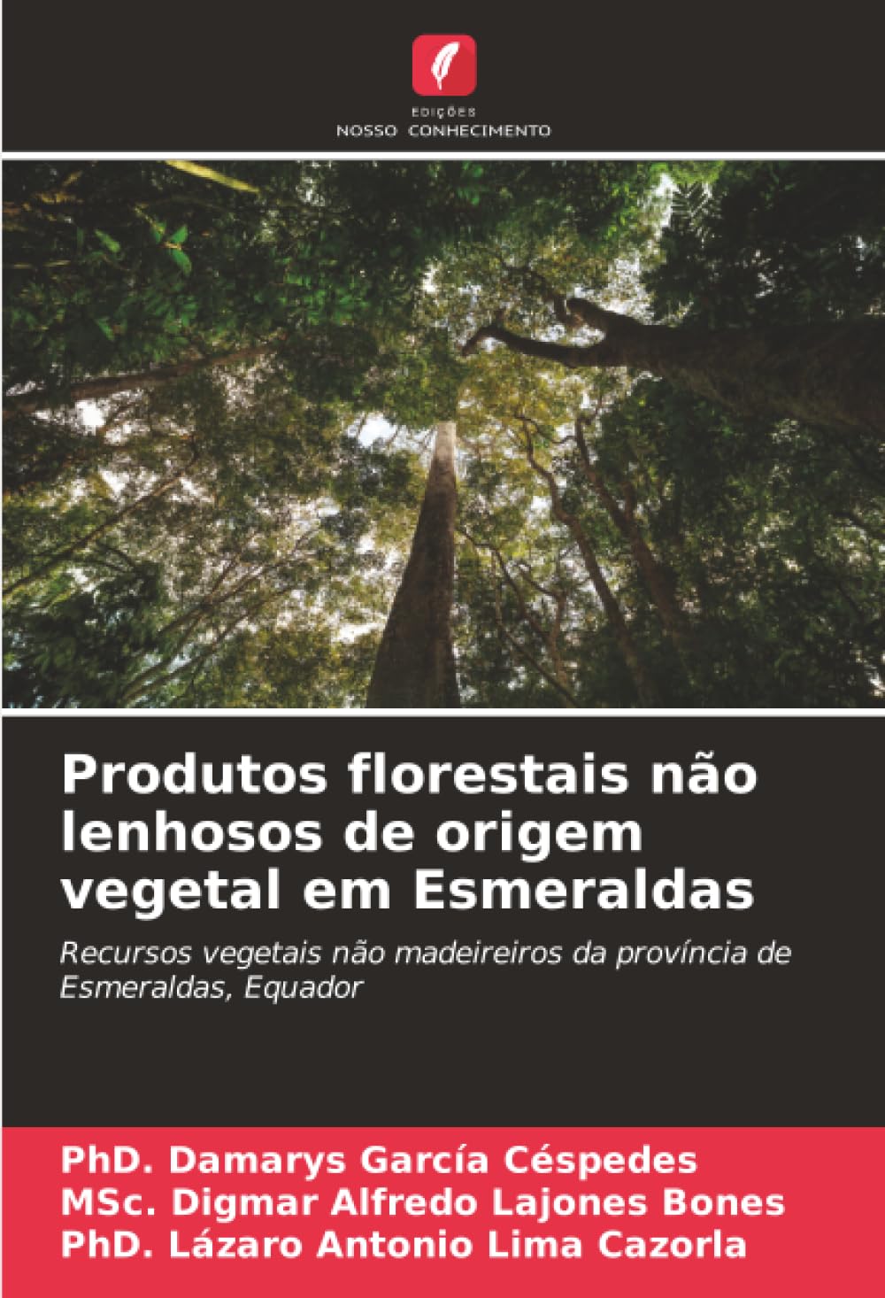 Produtos florestais não lenhosos de origem vegetal em Esmeraldas Natural Sciences Books