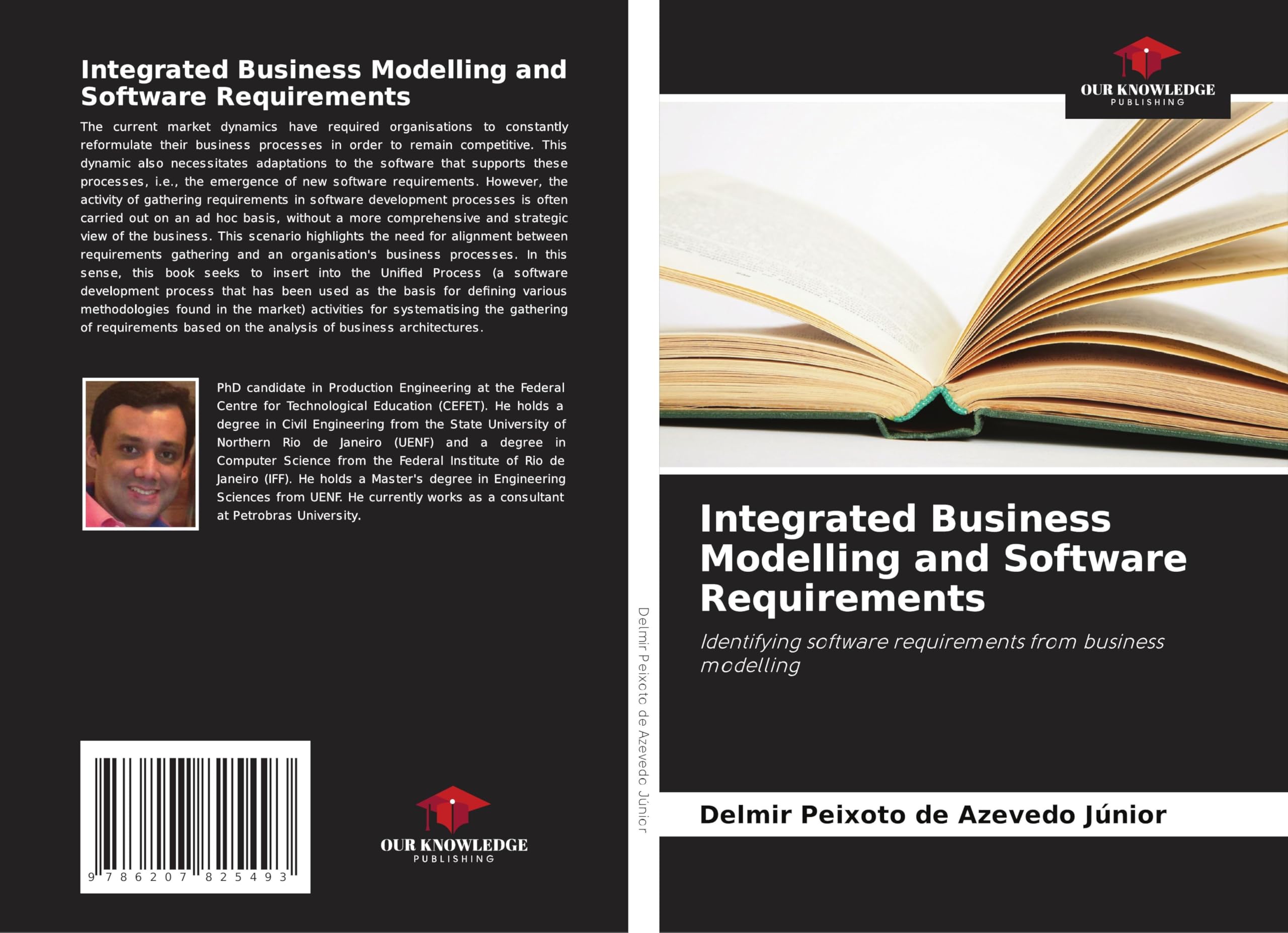 Integrated Business Modelling and Software Requirements: Identifying software requirements from business modelling Computer Science