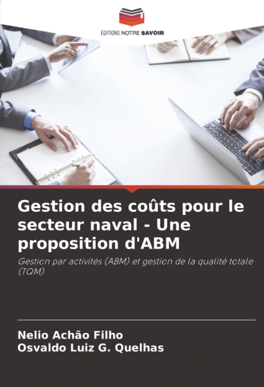 Gestion des coûts pour le secteur naval - Une proposition d'ABM: Gestion par activités (ABM) et gestion de la qualité totale (TQM) Law