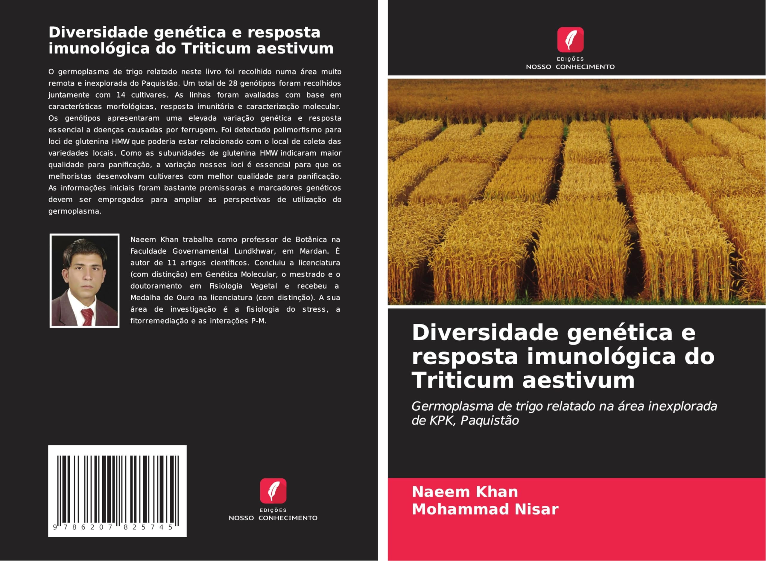 Diversidade genética e resposta imunológica do Triticum aestivum: Germoplasma de trigo relatado na área inexplorada de KPK, Paquistão Natural Sciences