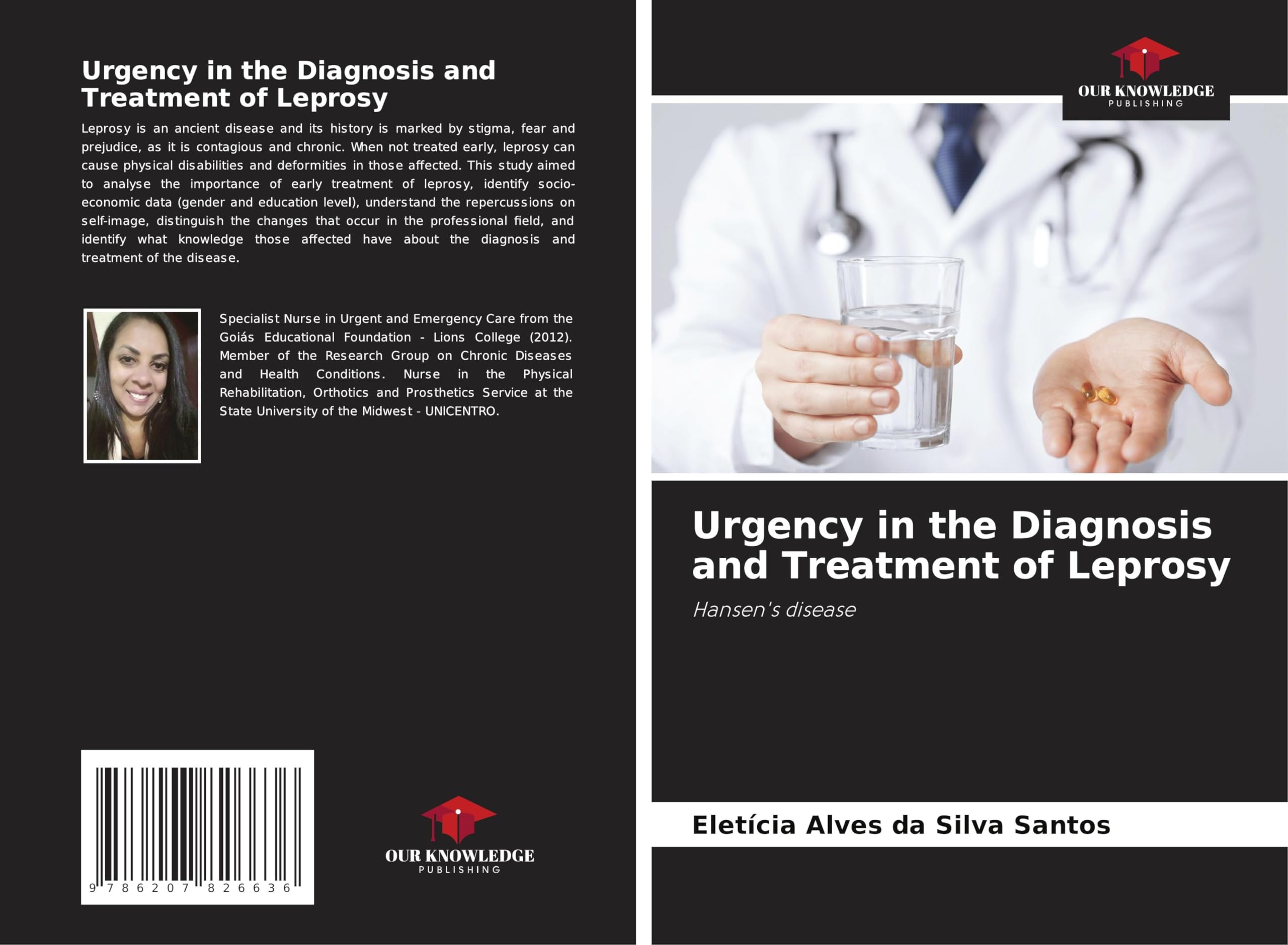 Urgency in the Diagnosis and Treatment of Leprosy: Hansen's disease Medicine