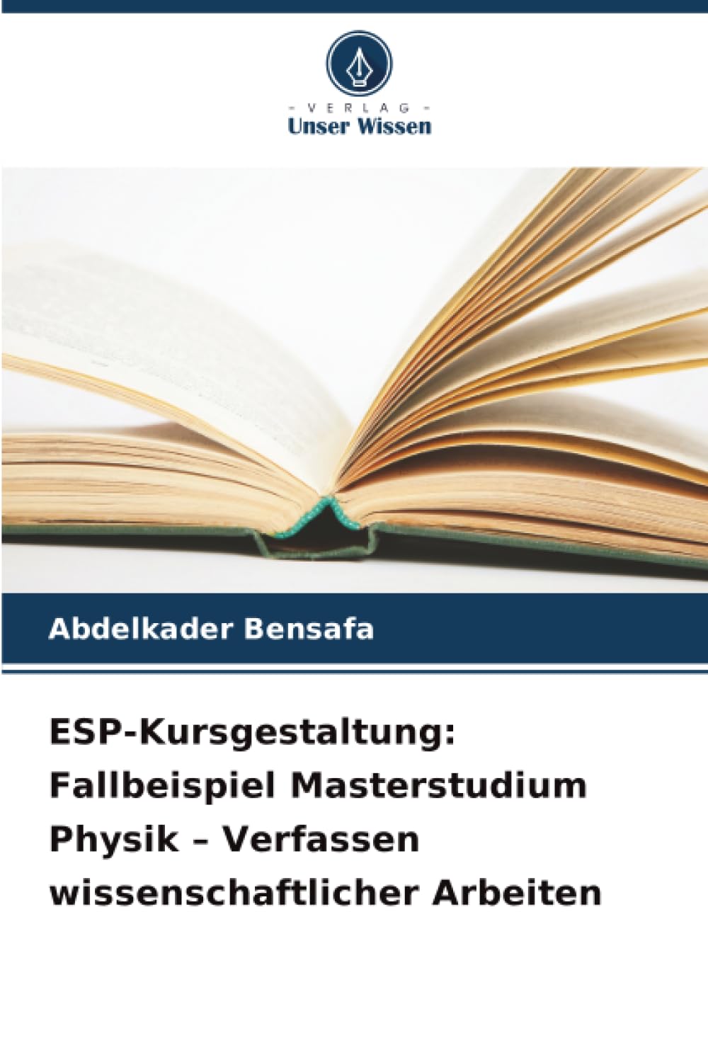 ESP-Kursgestaltung: Fallbeispiel Masterstudium Physik - Verfassen wissenschaftlicher Arbeiten Business, Finance & Career