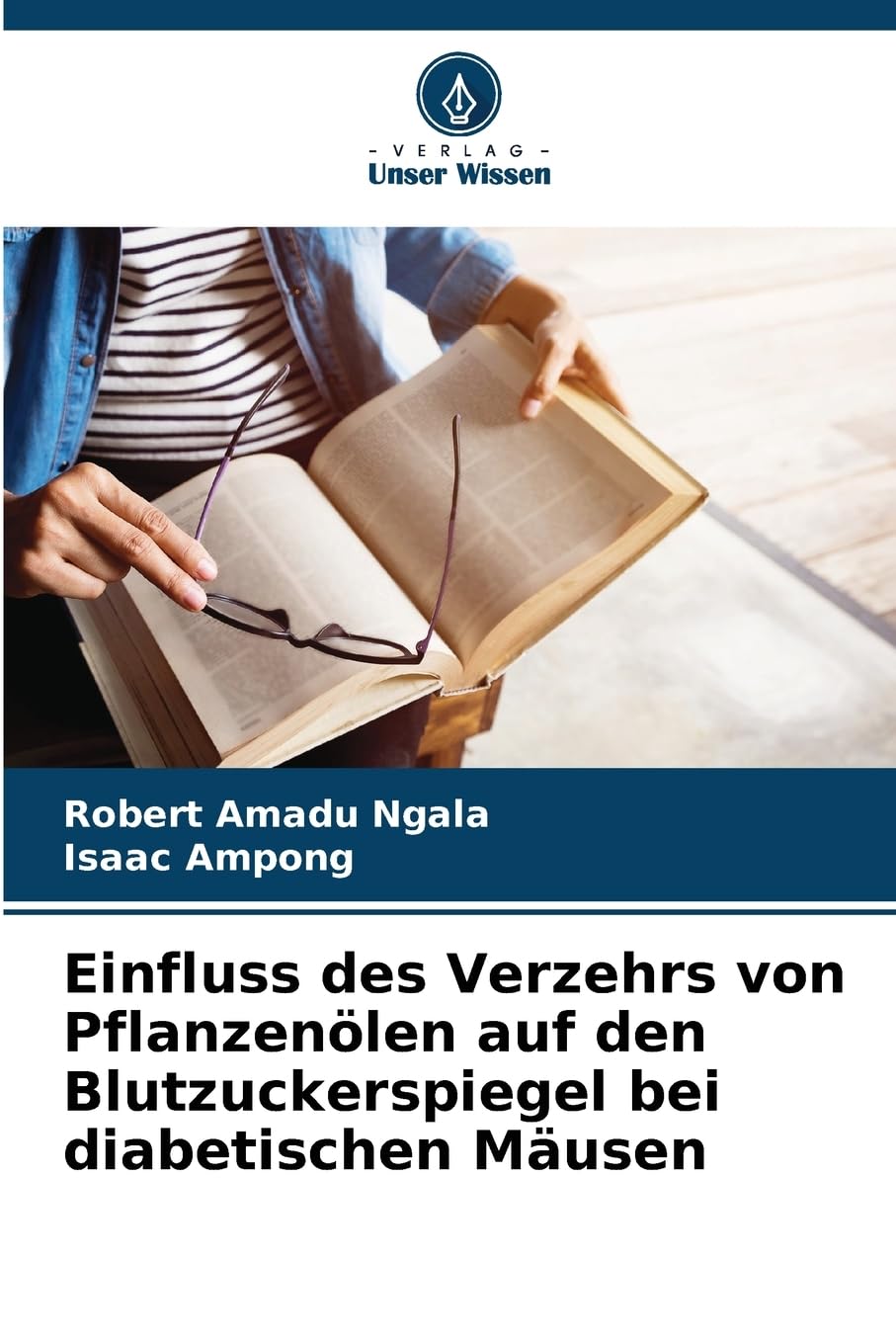 Einfluss des Verzehrs von Pflanzenölen auf den Blutzuckerspiegel bei diabetischen Mäusen Medicine