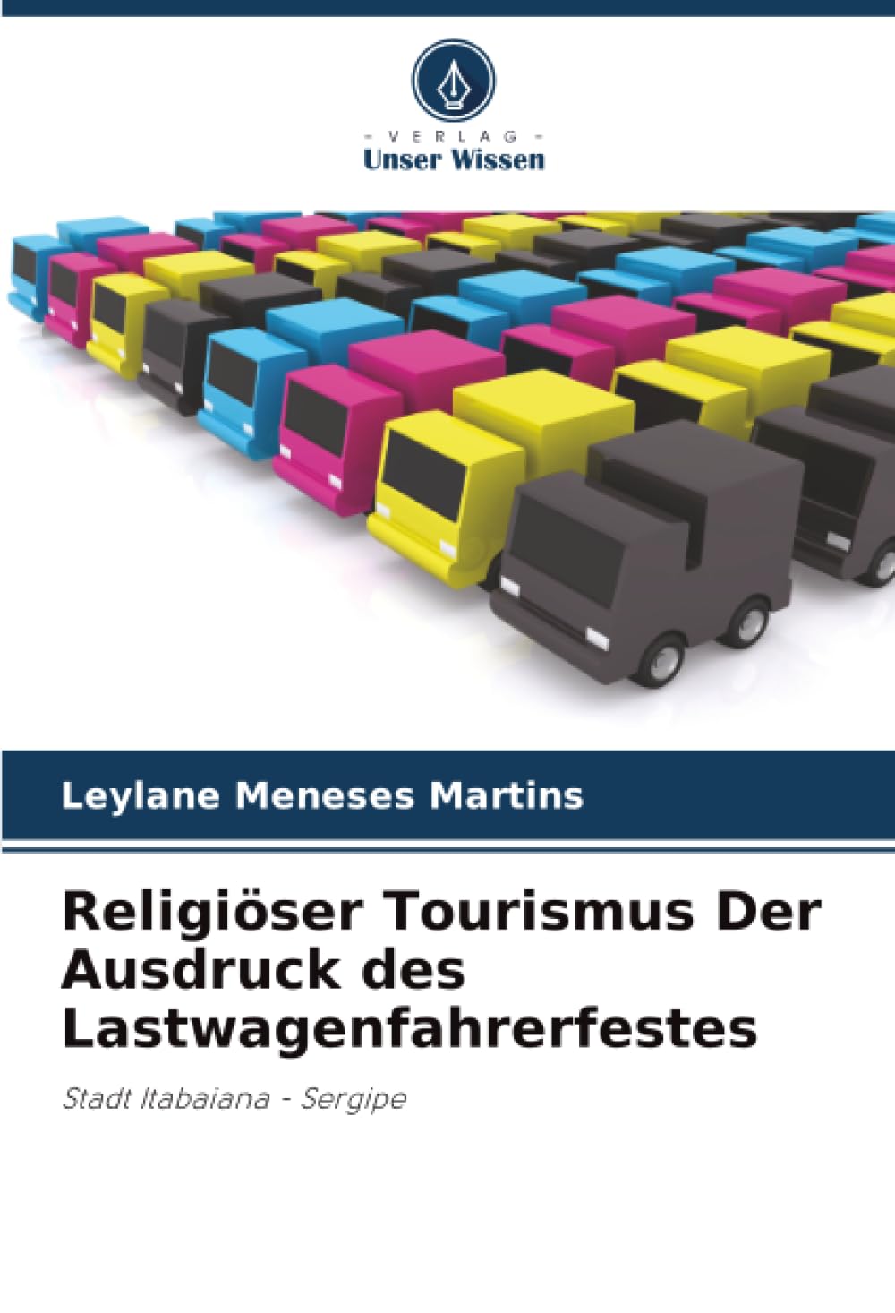 Religiöser Tourismus Der Ausdruck des Lastwagenfahrerfestes Politics & History