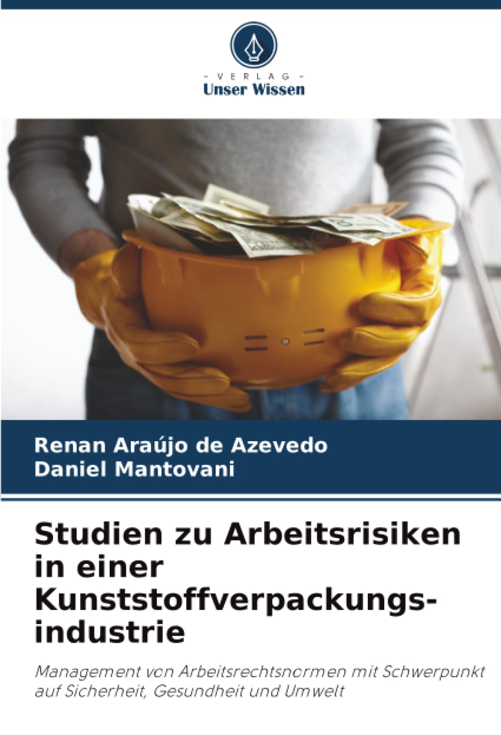 Studien zu Arbeitsrisiken in einer Kunststoffverpackungs-industrie Law