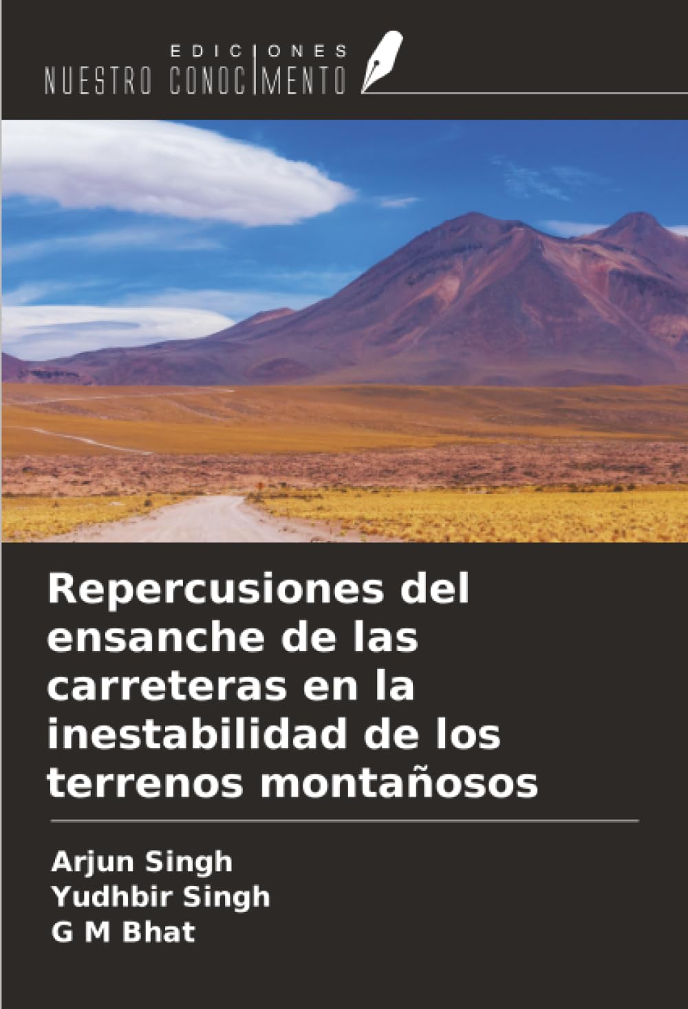 Repercusiones del ensanche de las carreteras en la inestabilidad de los terrenos montañosos Business & Technology