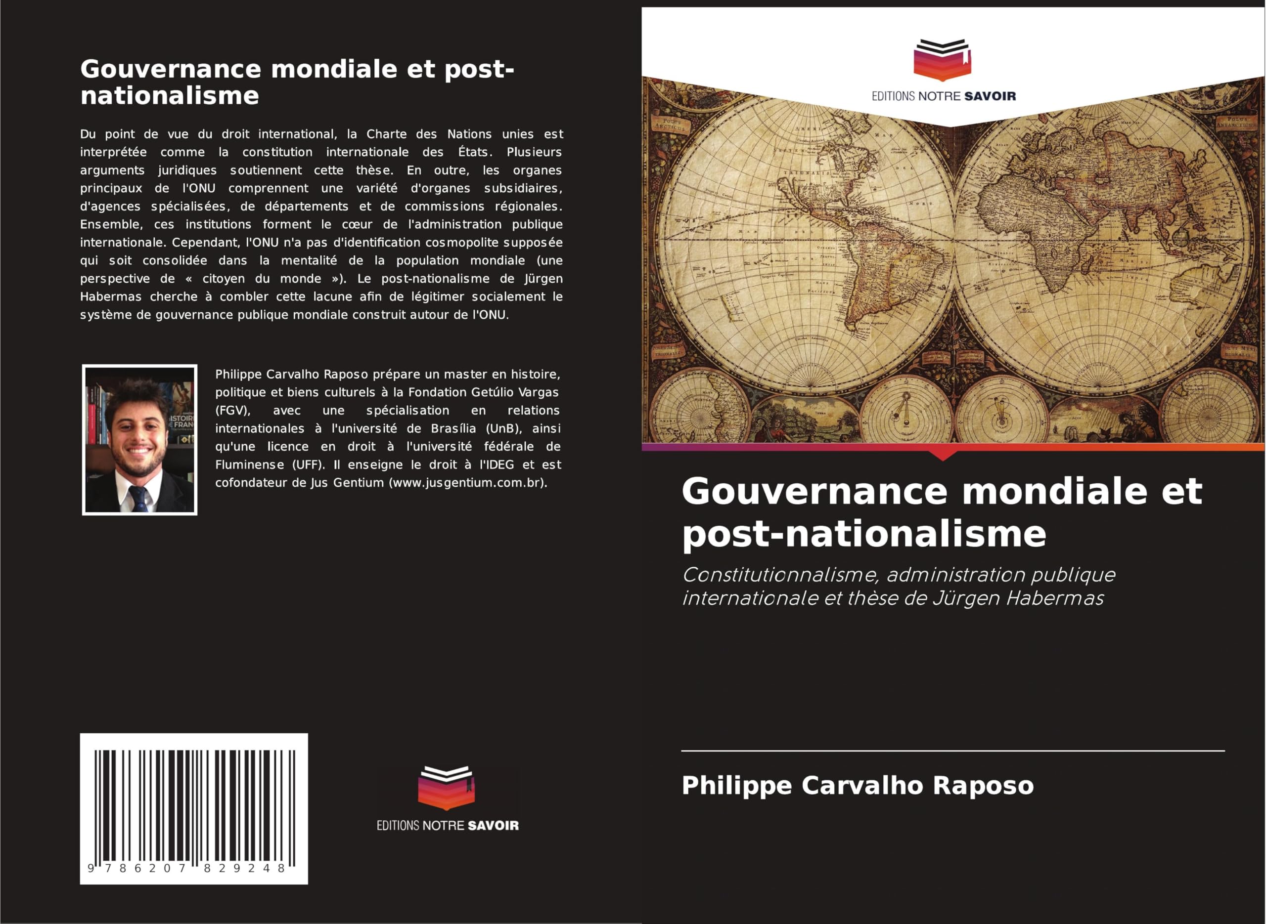 Gouvernance mondiale et post-nationalisme: Constitutionnalisme, administration publique internationale et thèse de Jürgen Habermas Law