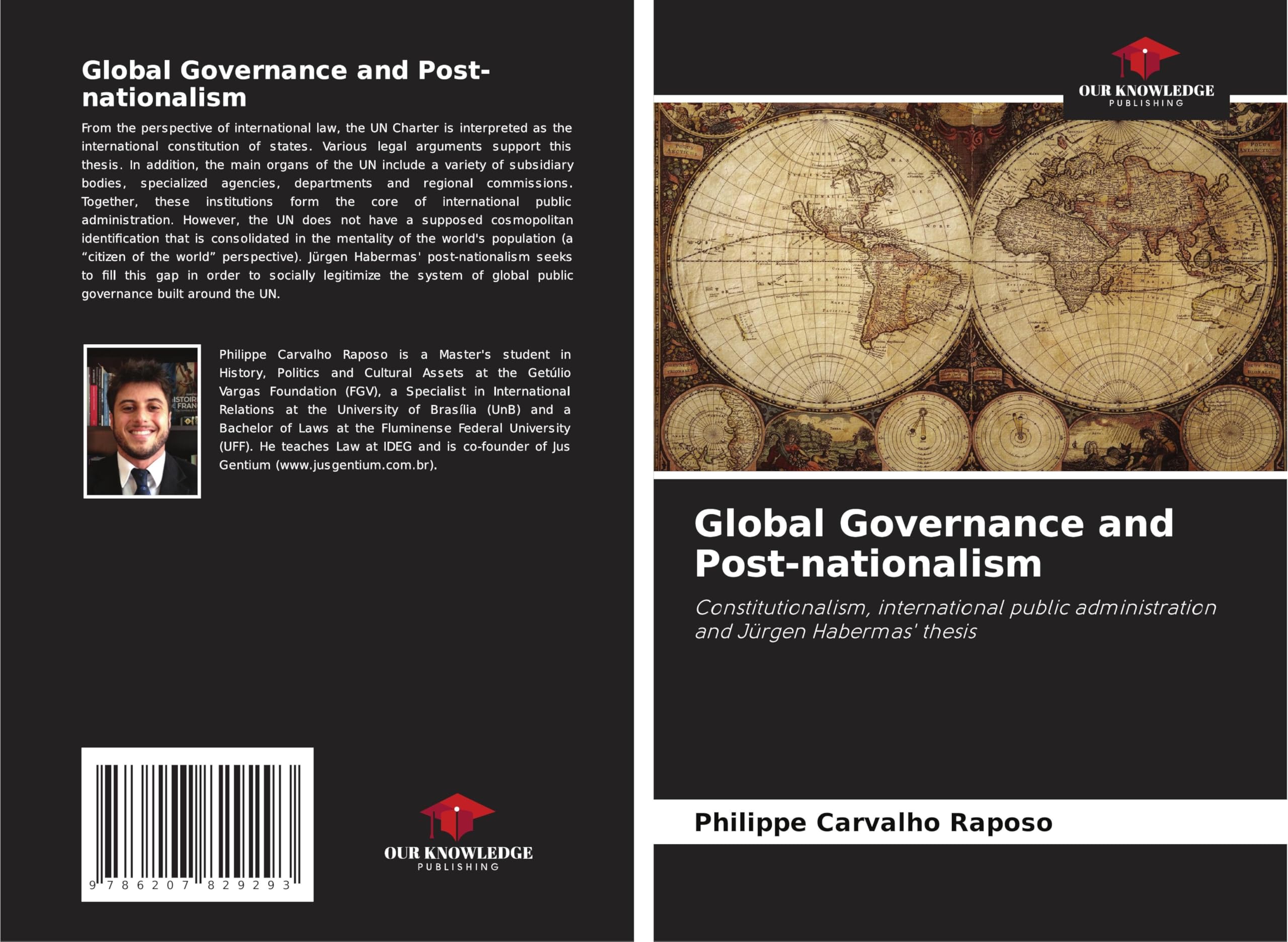 Global Governance and Post-nationalism: Constitutionalism, international public administration and Jürgen Habermas' thesis Law