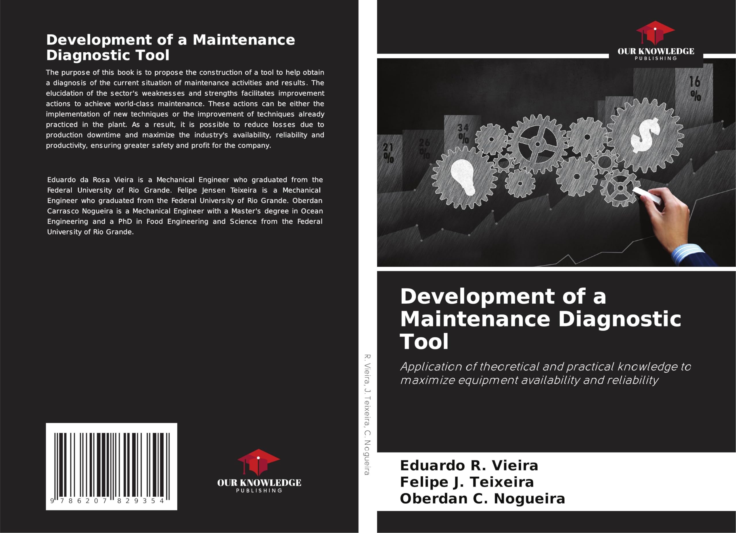 Development of a Maintenance Diagnostic Tool: Application of theoretical and practical knowledge to maximize equipment availability and reliability Law