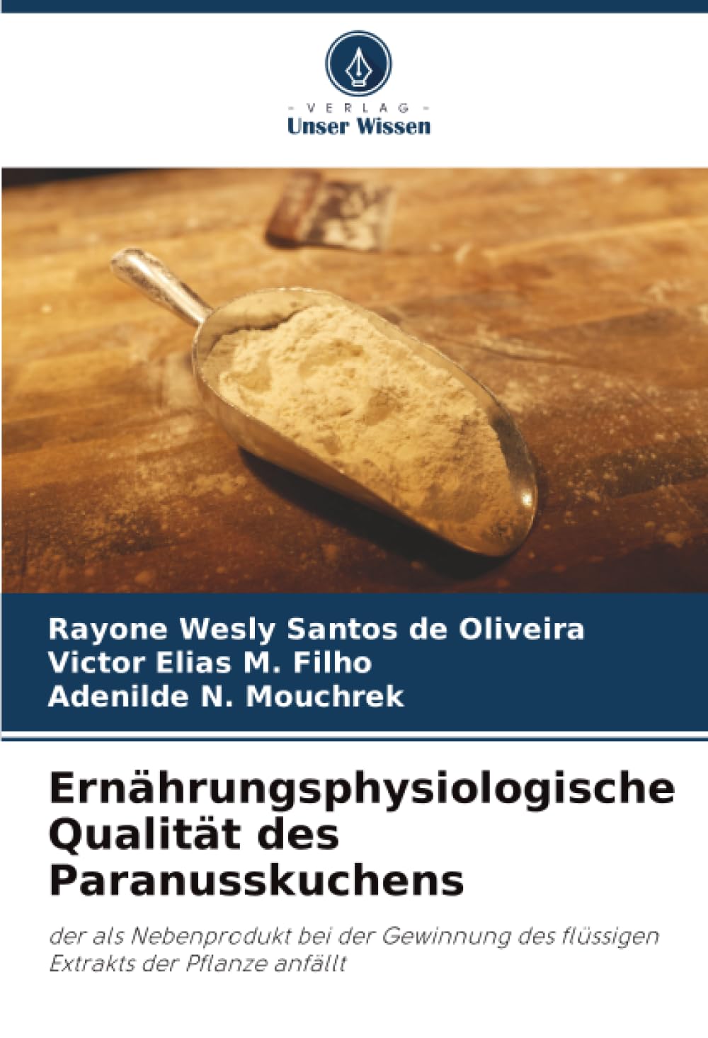 Ernährungsphysiologische Qualität des Paranusskuchens Media & Communication