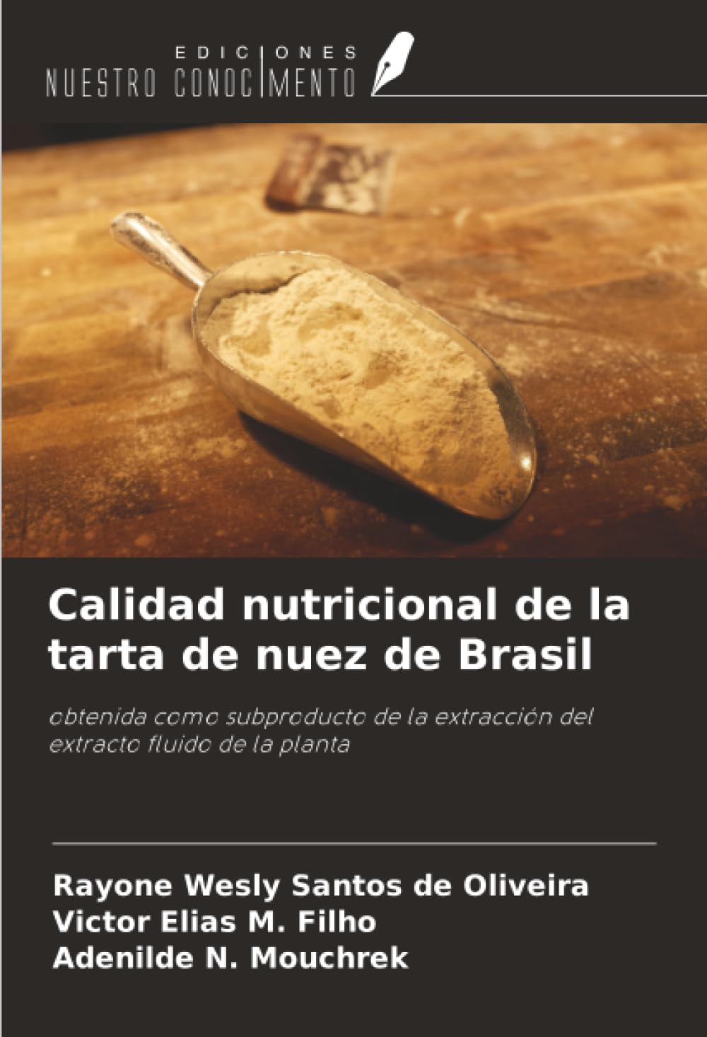 Calidad nutricional de la tarta de nuez de Brasil Natural Sciences