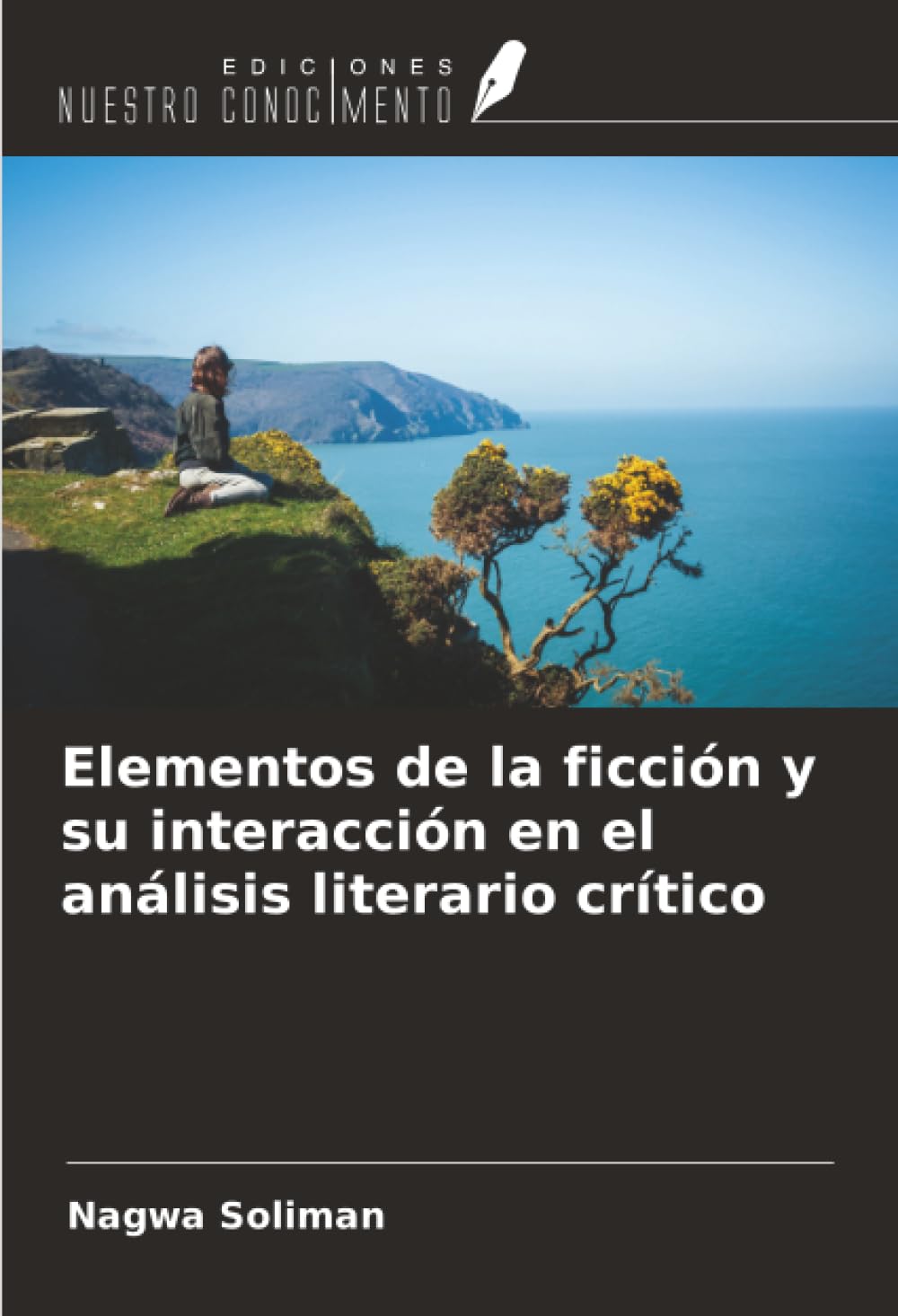 Elementos de la ficción y su interacción en el análisis literario crítico Social Sciences