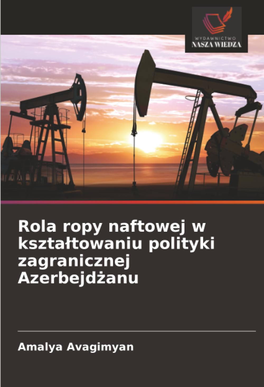 Rola ropy naftowej w kszta¿towaniu polityki zagranicznej Azerbejd¿anu Law