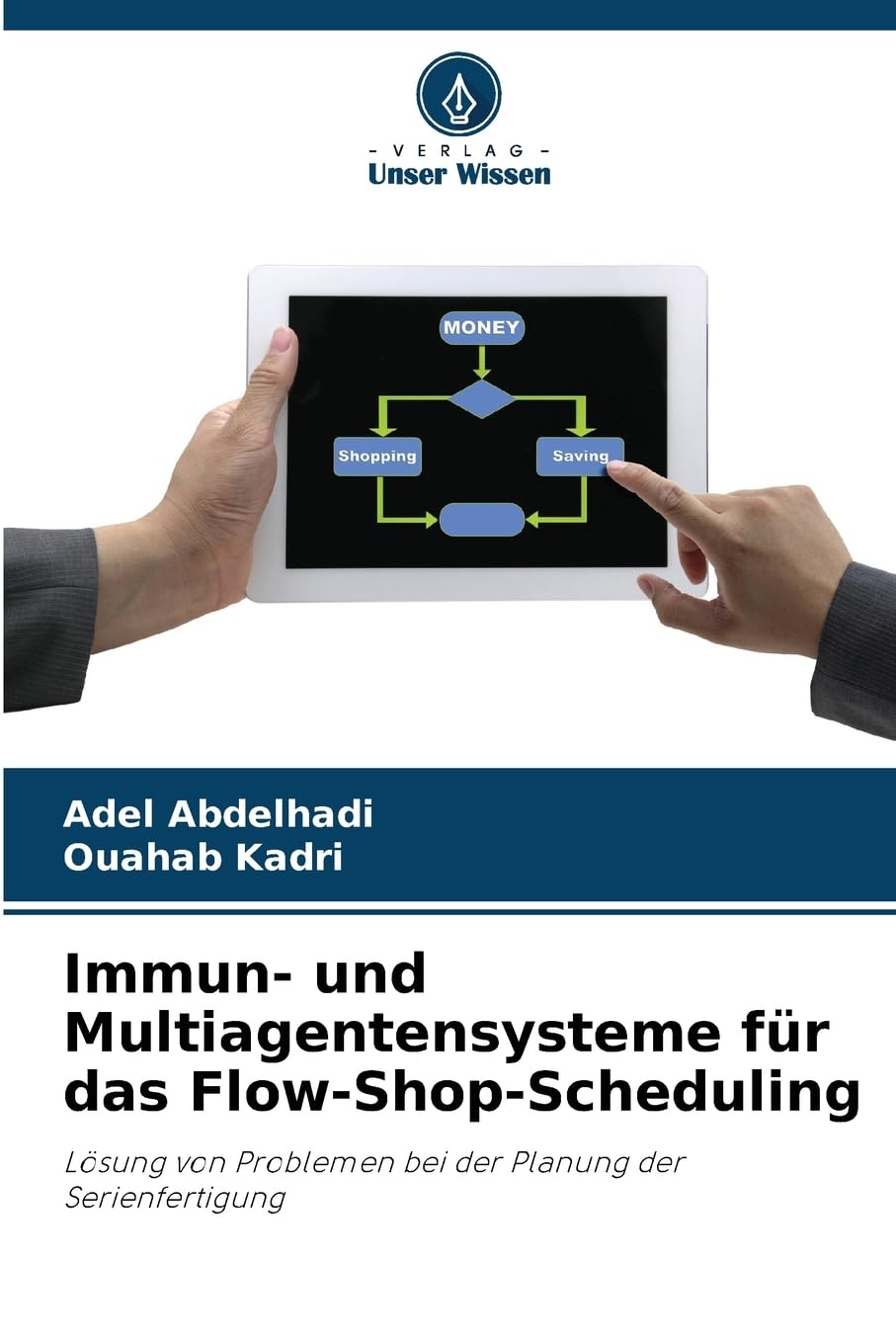 Immun- und Multiagentensysteme für das Flow-Shop-Scheduling Computer Science
