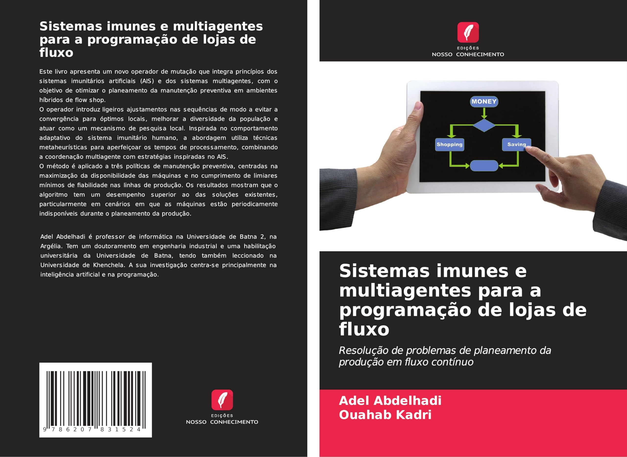 Sistemas imunes e multiagentes para a programação de lojas de fluxo: Resolução de problemas de planeamento da produção em fluxo contínuo Computer Science