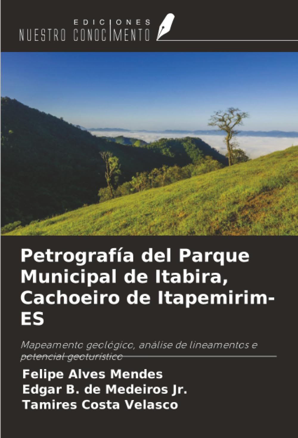 Petrografía del Parque Municipal de Itabira, Cachoeiro de Itapemirim-ES Natural Sciences