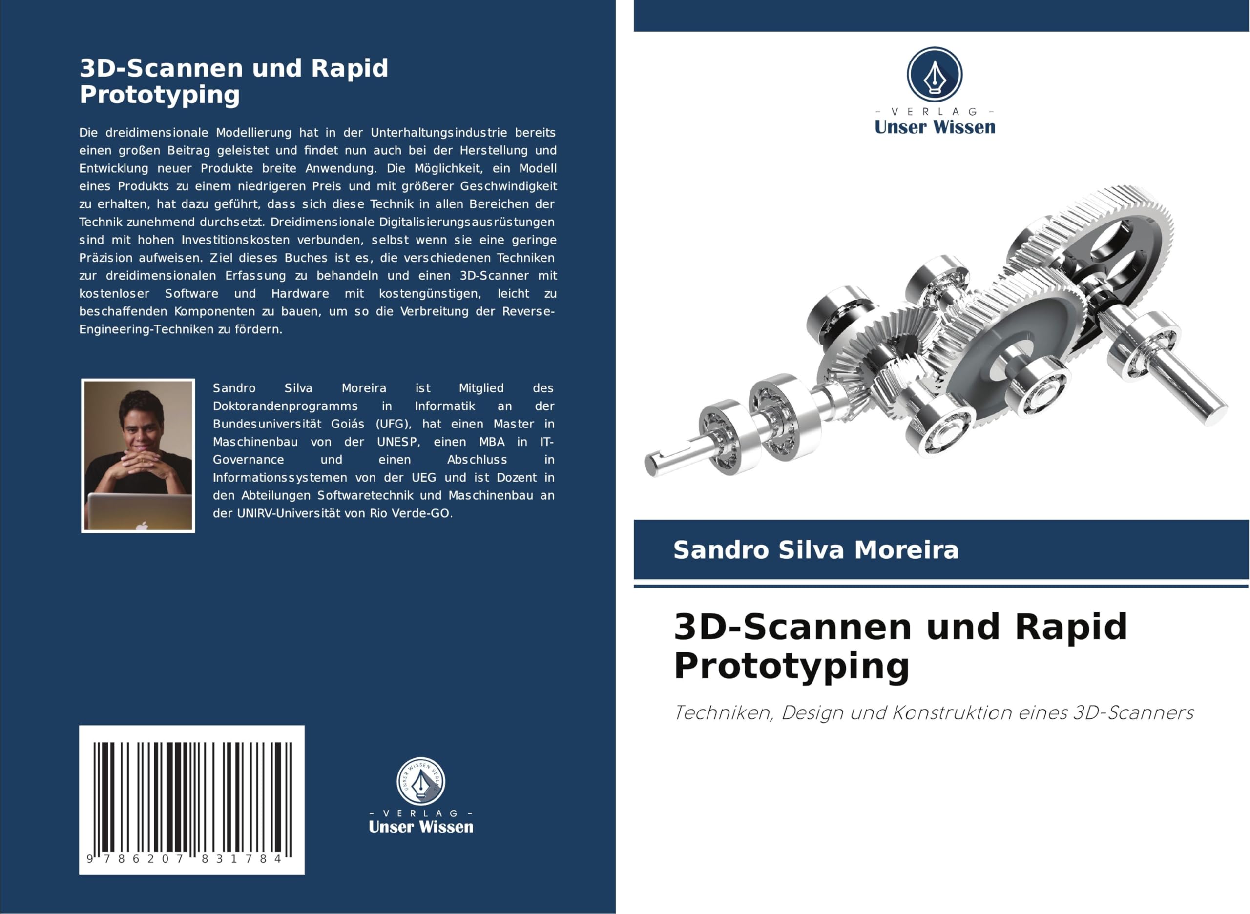 3D-Scannen und Rapid Prototyping: Techniken, Design und Konstruktion eines 3D-Scanners Business & Technology