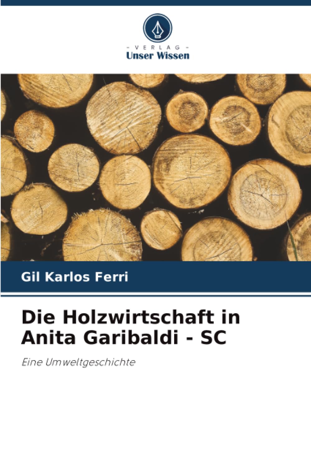 Die Holzwirtschaft in Anita Garibaldi - SC Natural Sciences