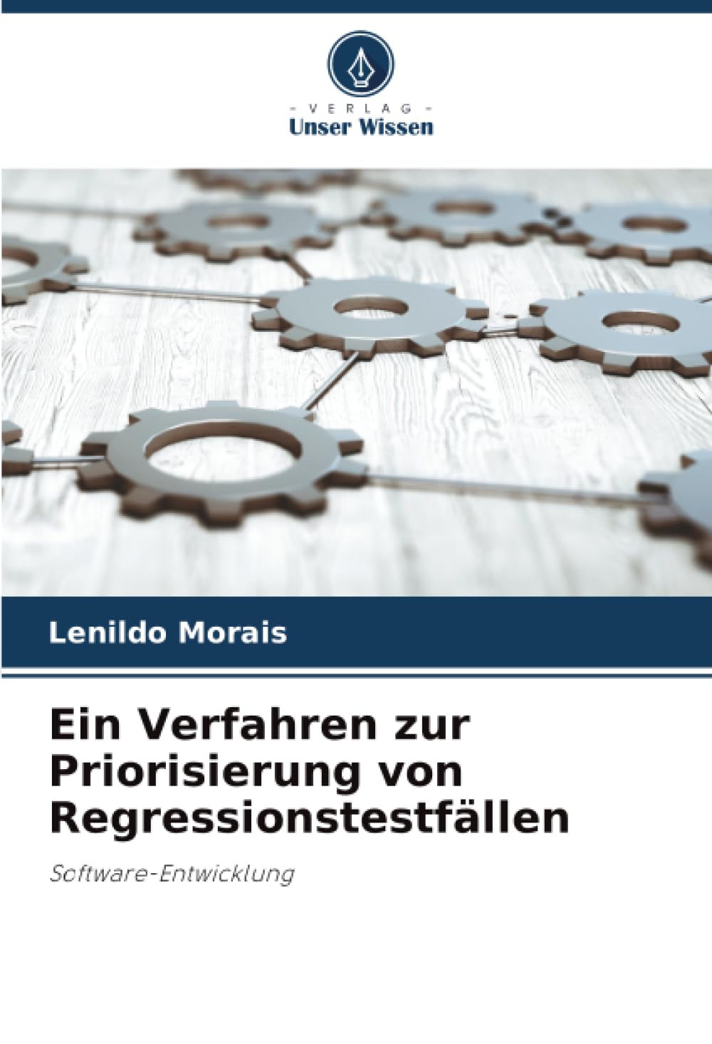 Ein Verfahren zur Priorisierung von Regressionstestfällen Computer Science