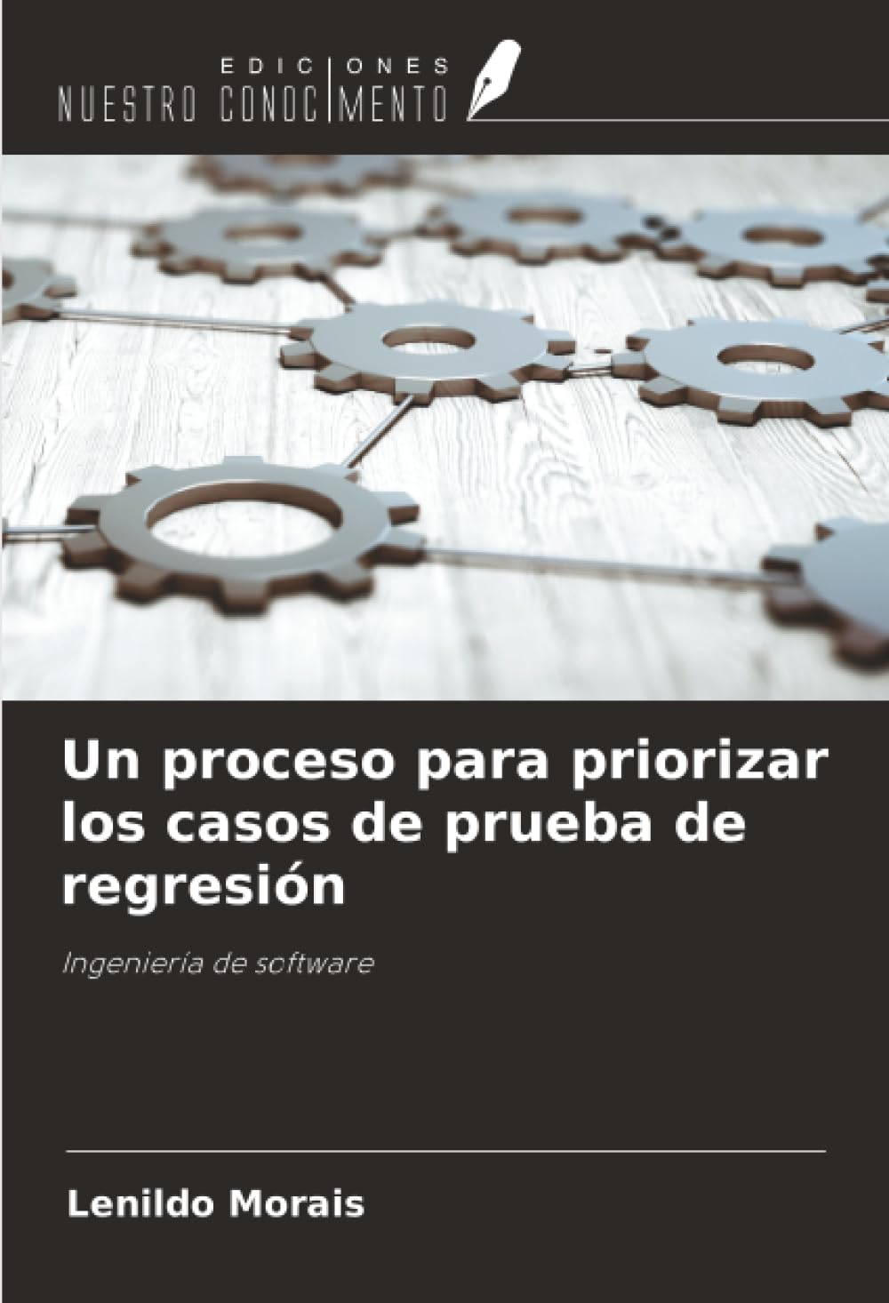 Un proceso para priorizar los casos de prueba de regresión Computer Science