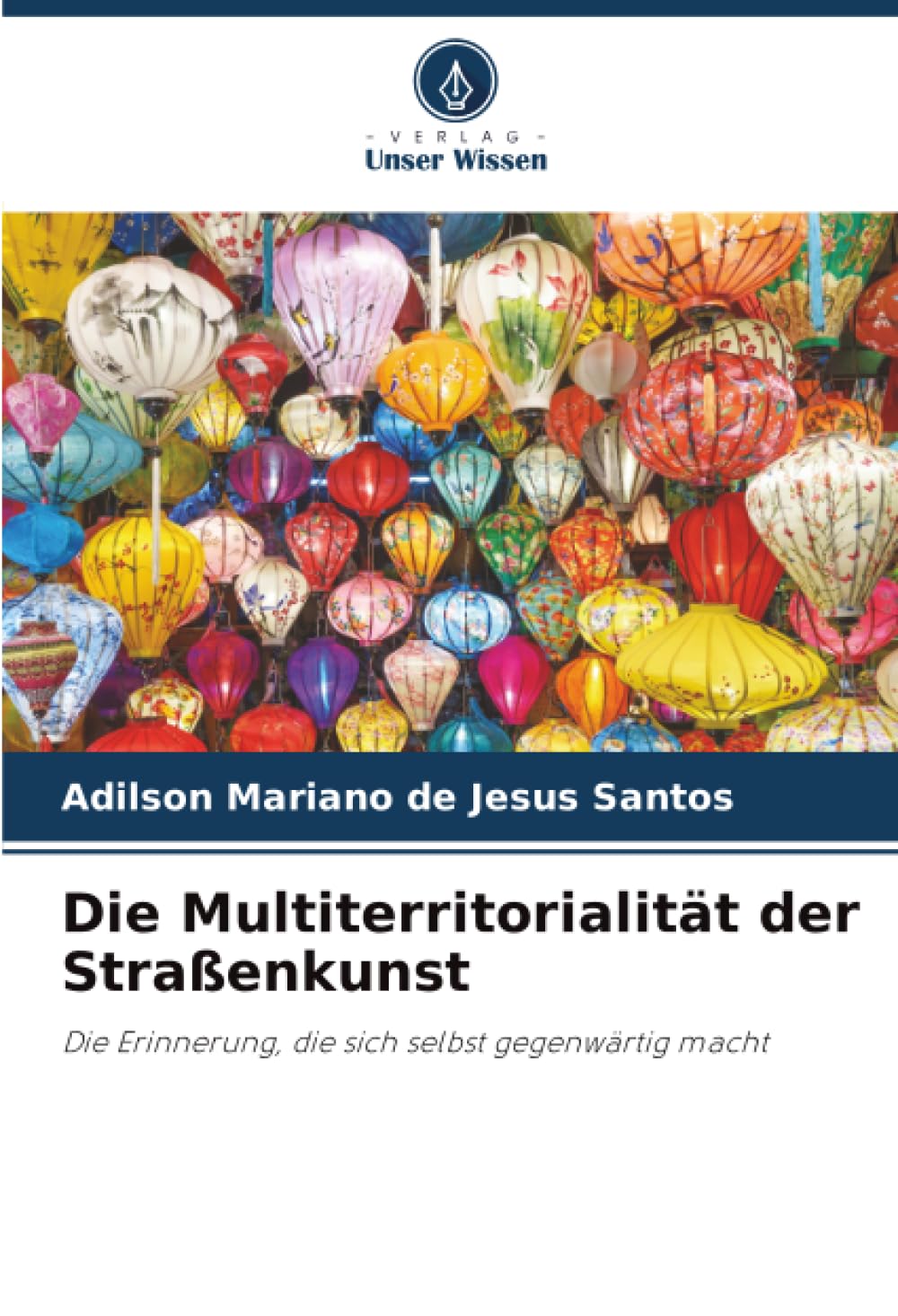 Die Multiterritorialität der Straßenkunst Film, Art & Culture