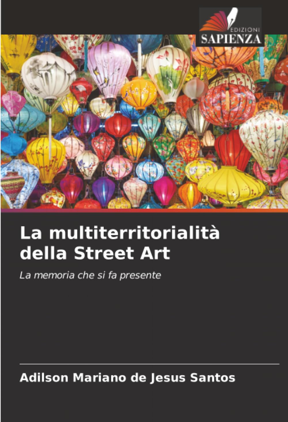 La multiterritorialità della Street Art Film, Art & Culture