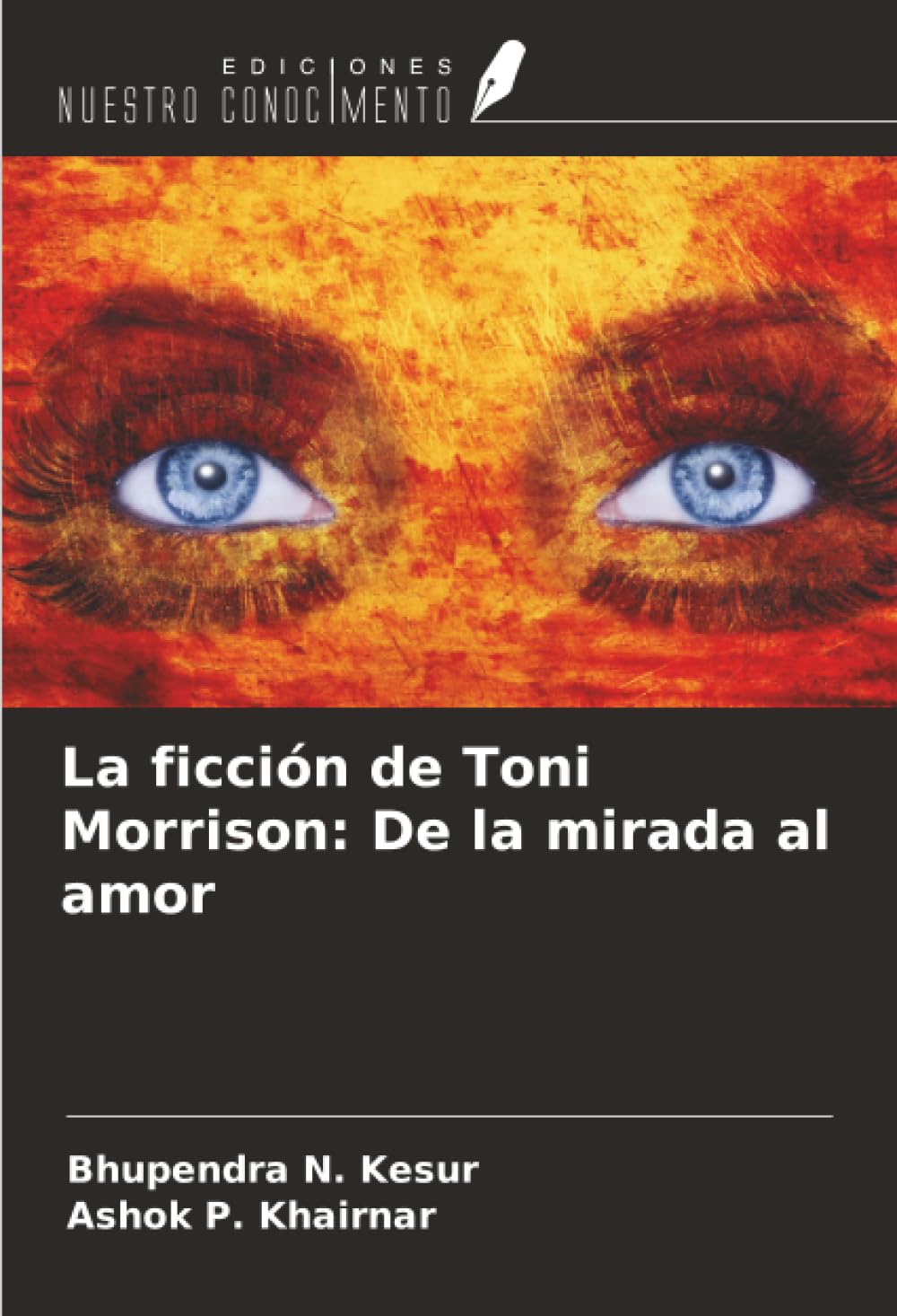 La ficción de Toni Morrison: De la mirada al amor Books