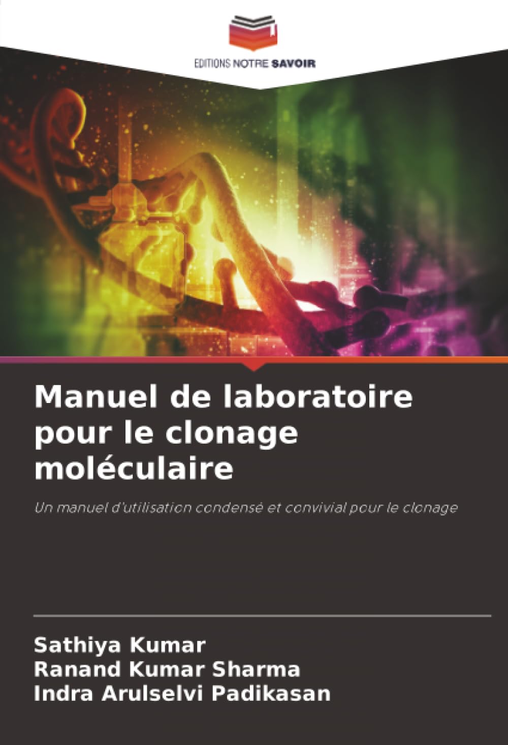 Manuel de laboratoire pour le clonage moléculaire Natural Sciences