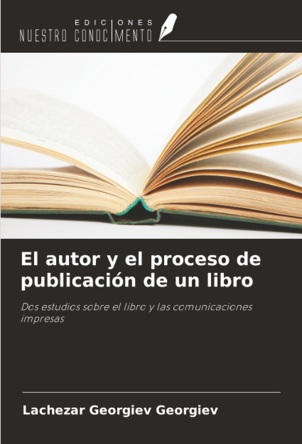 El autor y el proceso de publicación de un libro: Dos estudios sobre el libro y las comunicaciones impresas Law