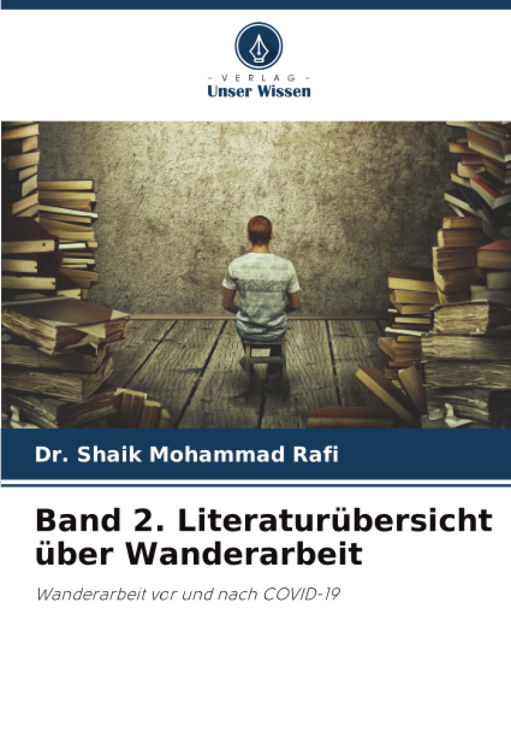 Band 2. Literaturübersicht über Wanderarbeit Law Books