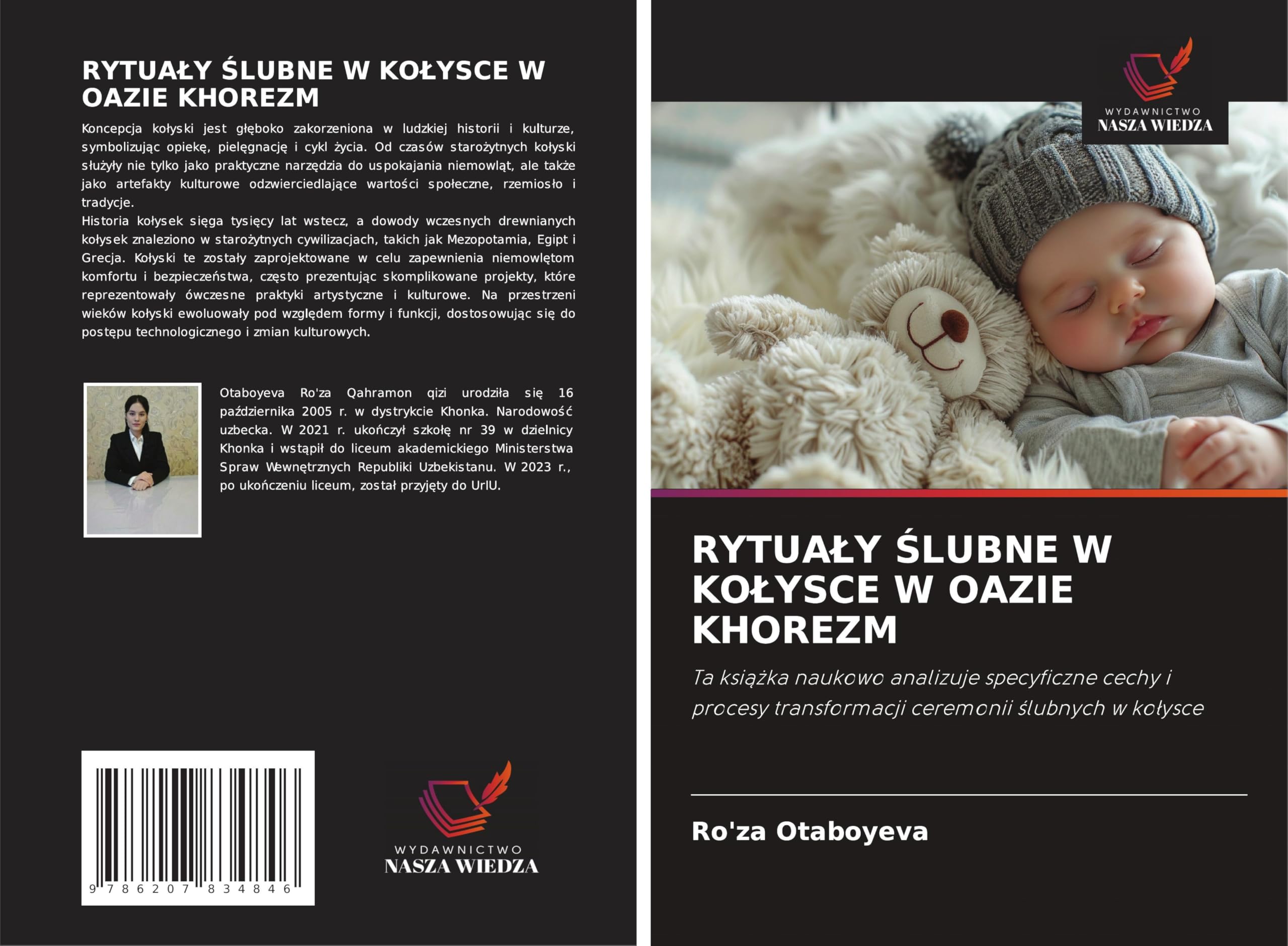 RYTUA¿Y ¿LUBNE W KO¿YSCE W OAZIE KHOREZM: Ta ksi¿¿ka naukowo analizuje specyficzne cechy i procesy transformacji ceremonii ¿lubnych w ko¿ysce Law