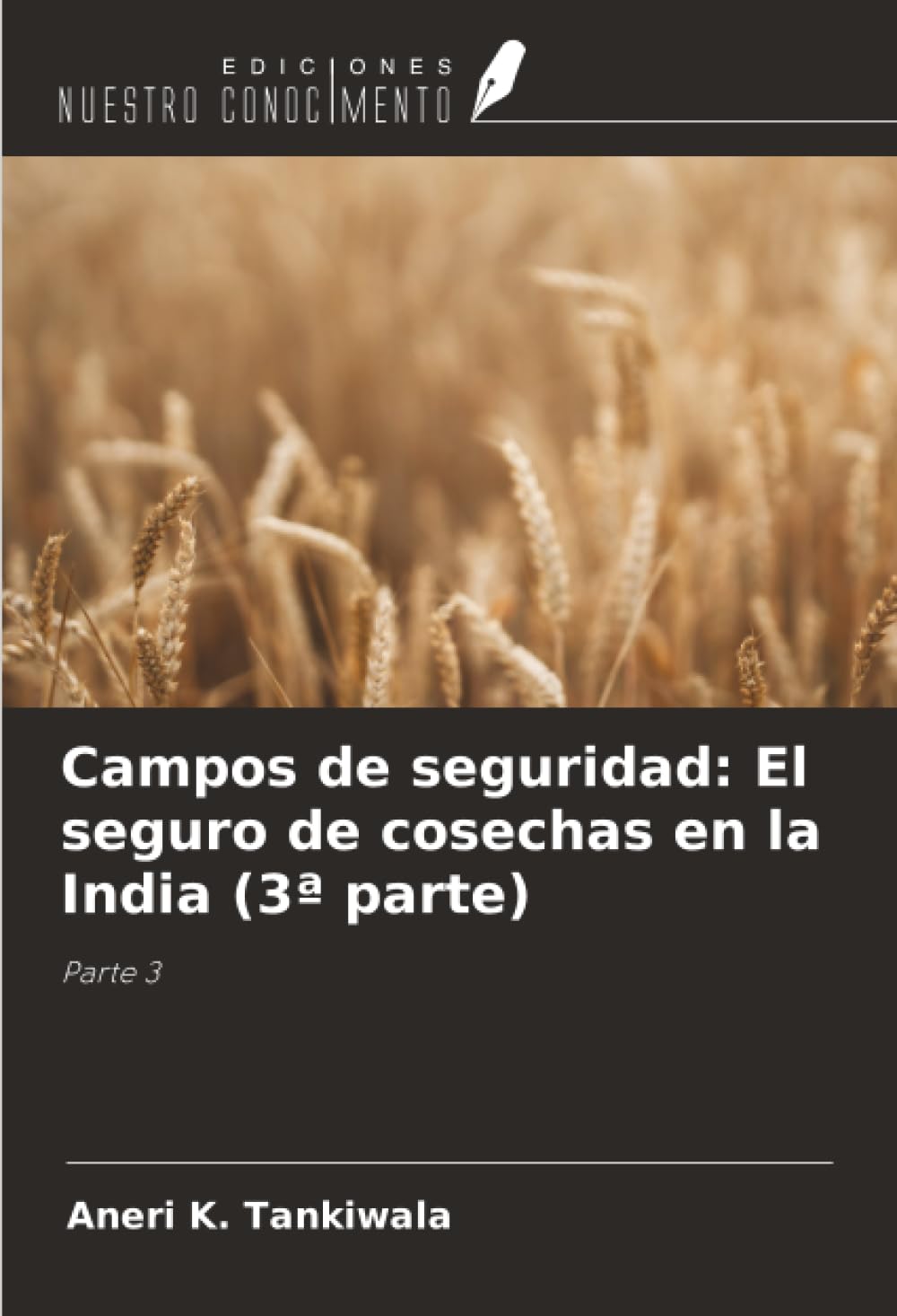 Campos de seguridad: El seguro de cosechas en la India (3ª parte): Parte 3 Natural Sciences