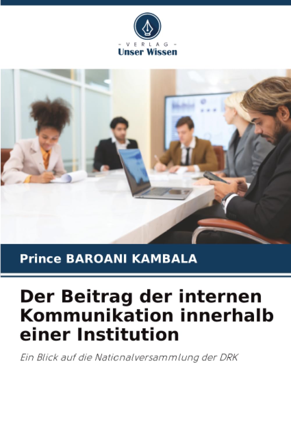 Der Beitrag der internen Kommunikation innerhalb einer Institution Law