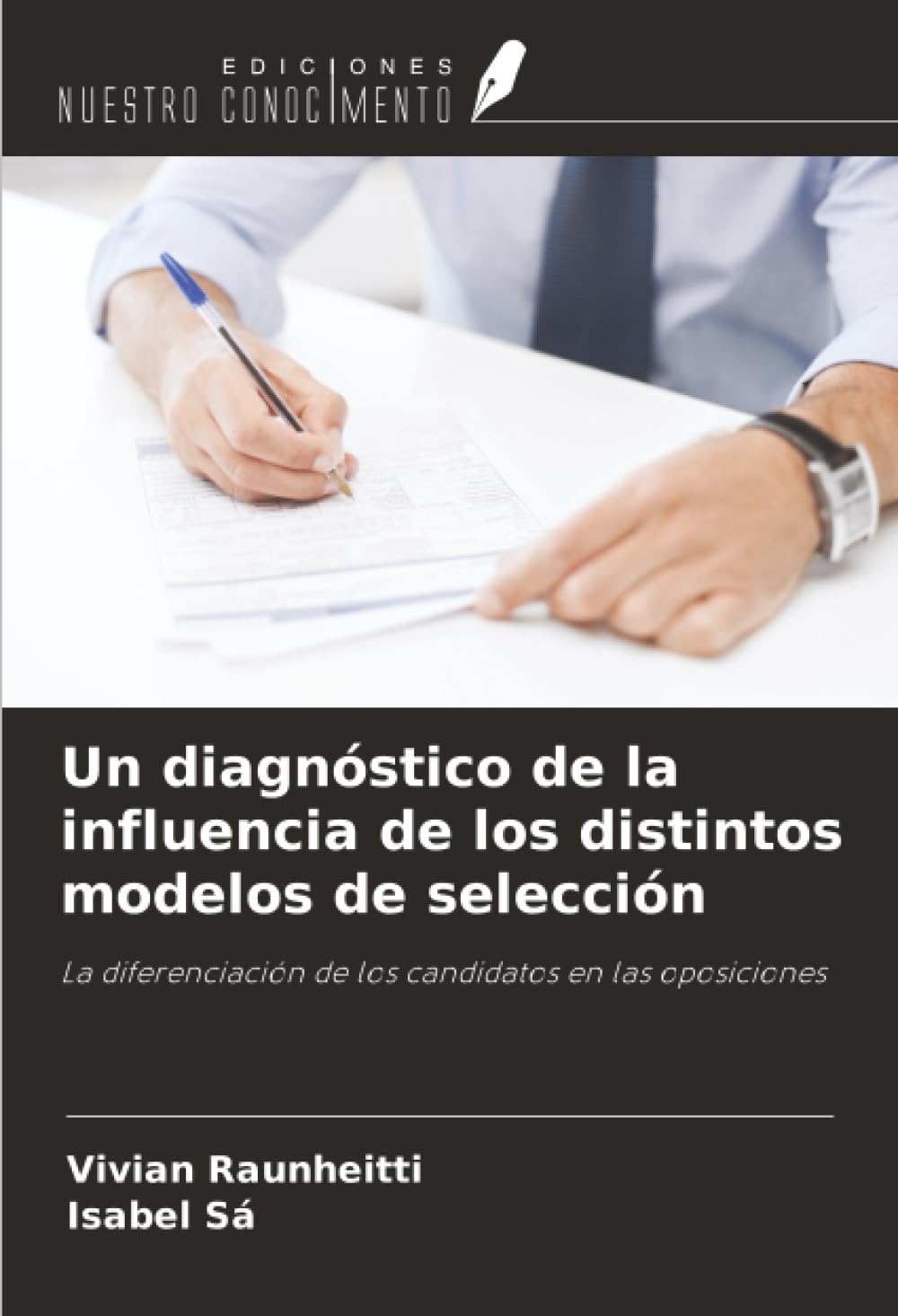 Un diagnóstico de la influencia de los distintos modelos de selección Law