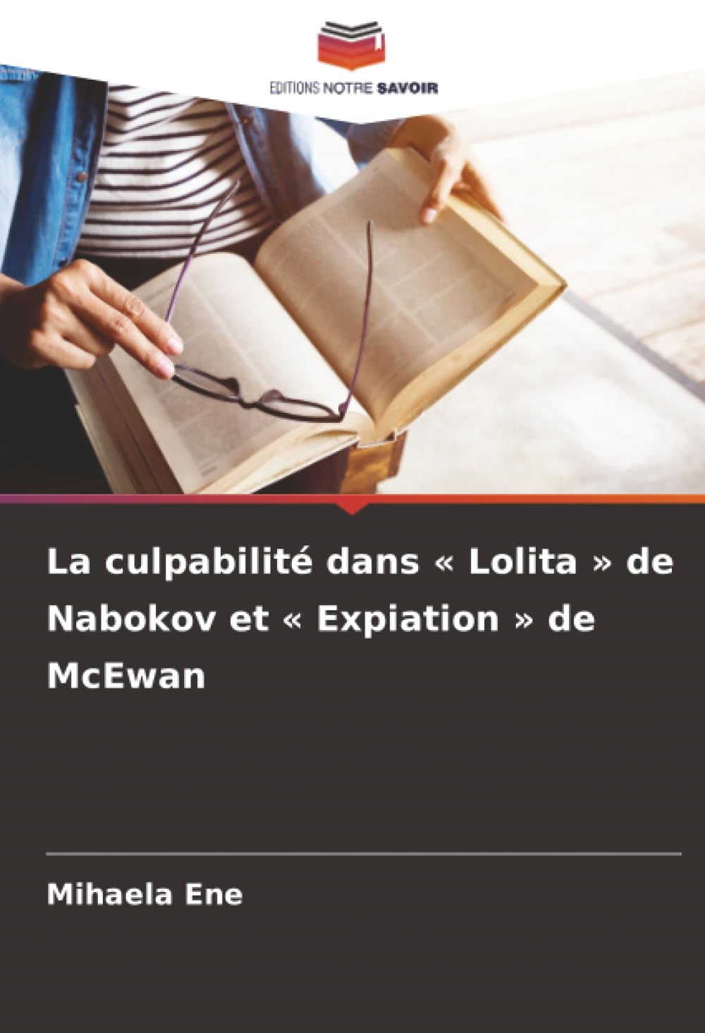 La culpabilité dans ' Lolita ' de Nabokov et ' Expiation ' de McEwan Learning & Reference