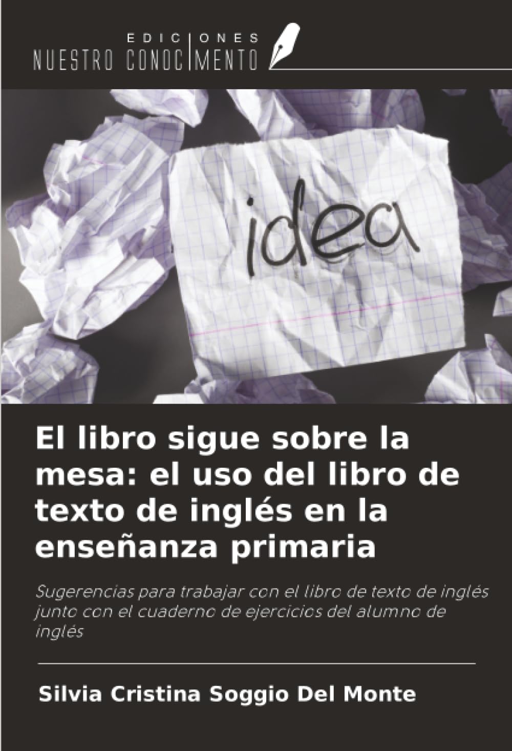 El libro sigue sobre la mesa: el uso del libro de texto de inglés en la enseñanza primaria Education & Training