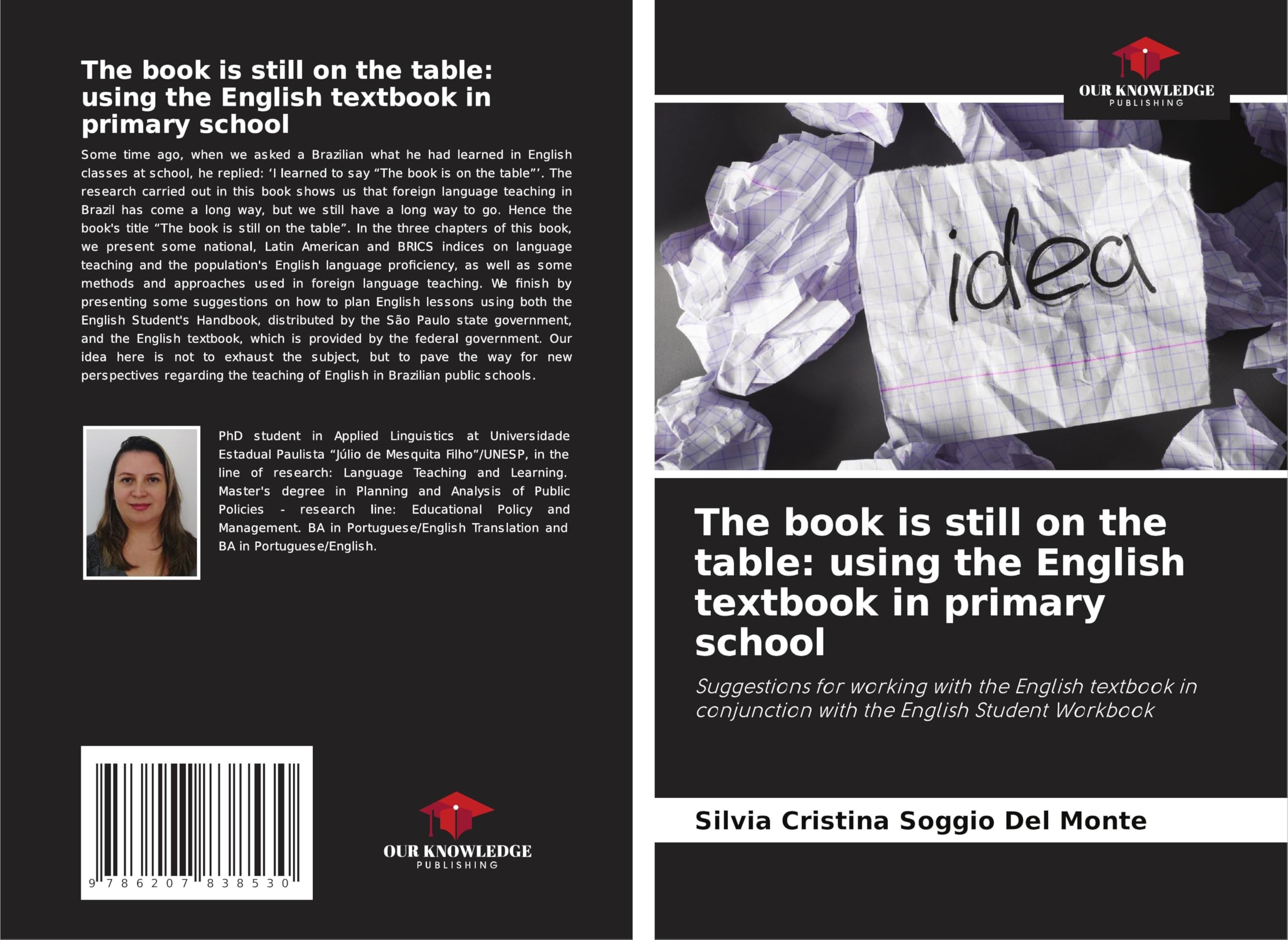 The book is still on the table: using the English textbook in primary school: Suggestions for working with the English textbook in conjunction with the English Student Workbook Education & Training
