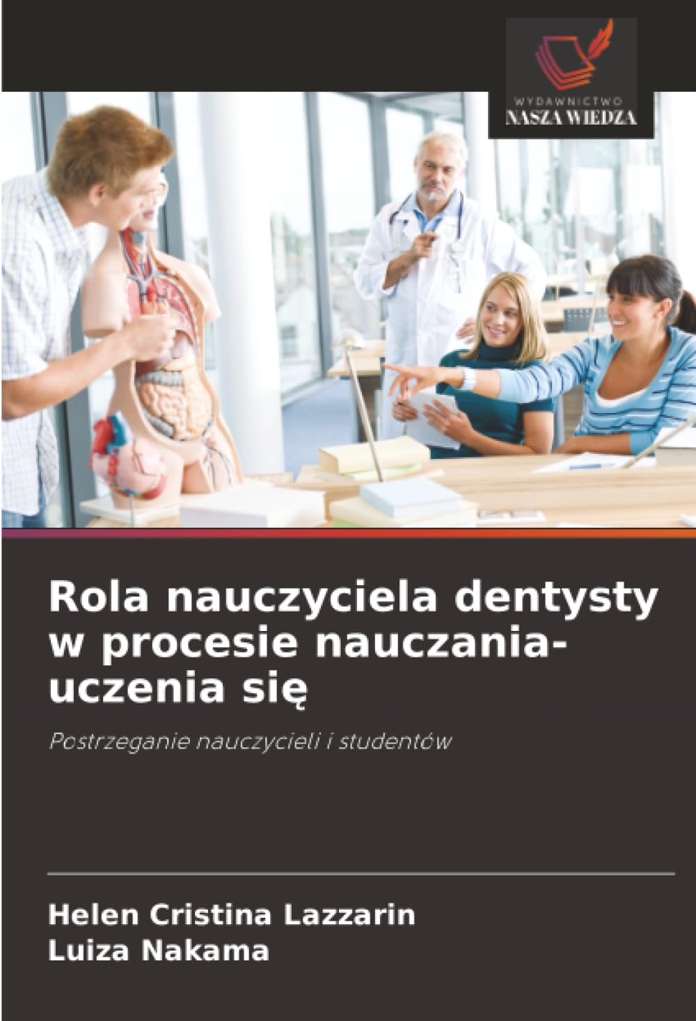 Rola nauczyciela dentysty w procesie nauczania-uczenia si¿ Medicine