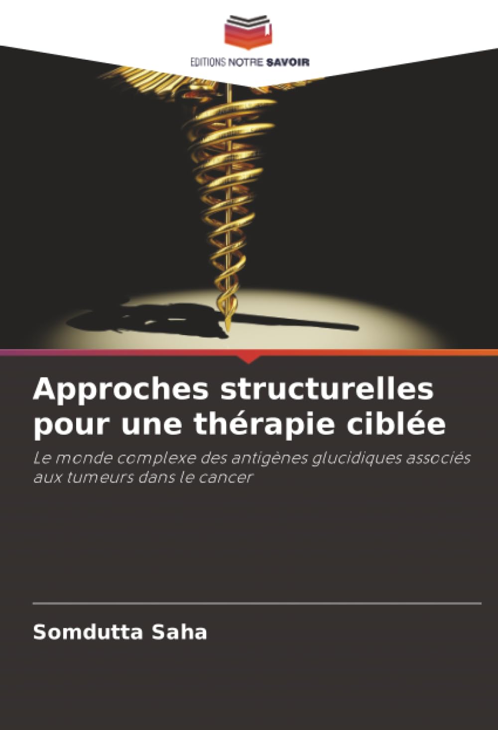 Approches structurelles pour une thérapie ciblée Natural Sciences Books