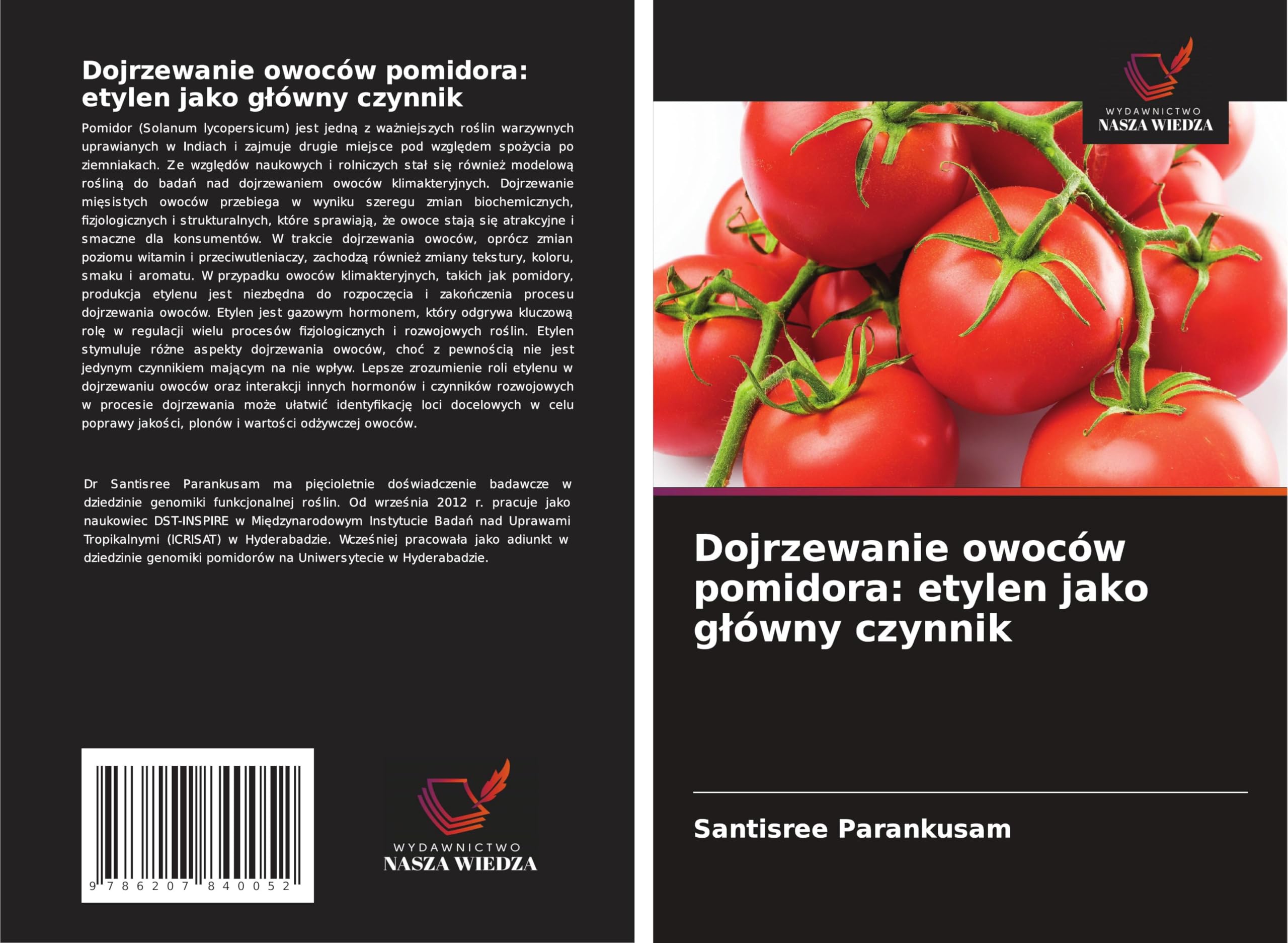 Dojrzewanie owoców pomidora: etylen jako g¿ówny czynnik Natural Sciences