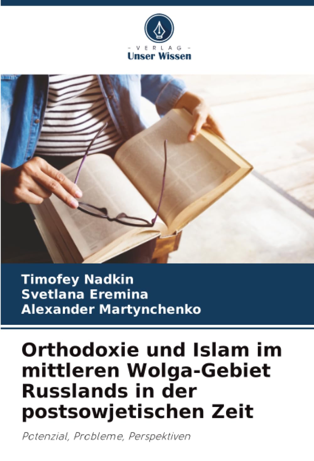 Orthodoxie und Islam im mittleren Wolga-Gebiet Russlands in der postsowjetischen Zeit Politics & History
